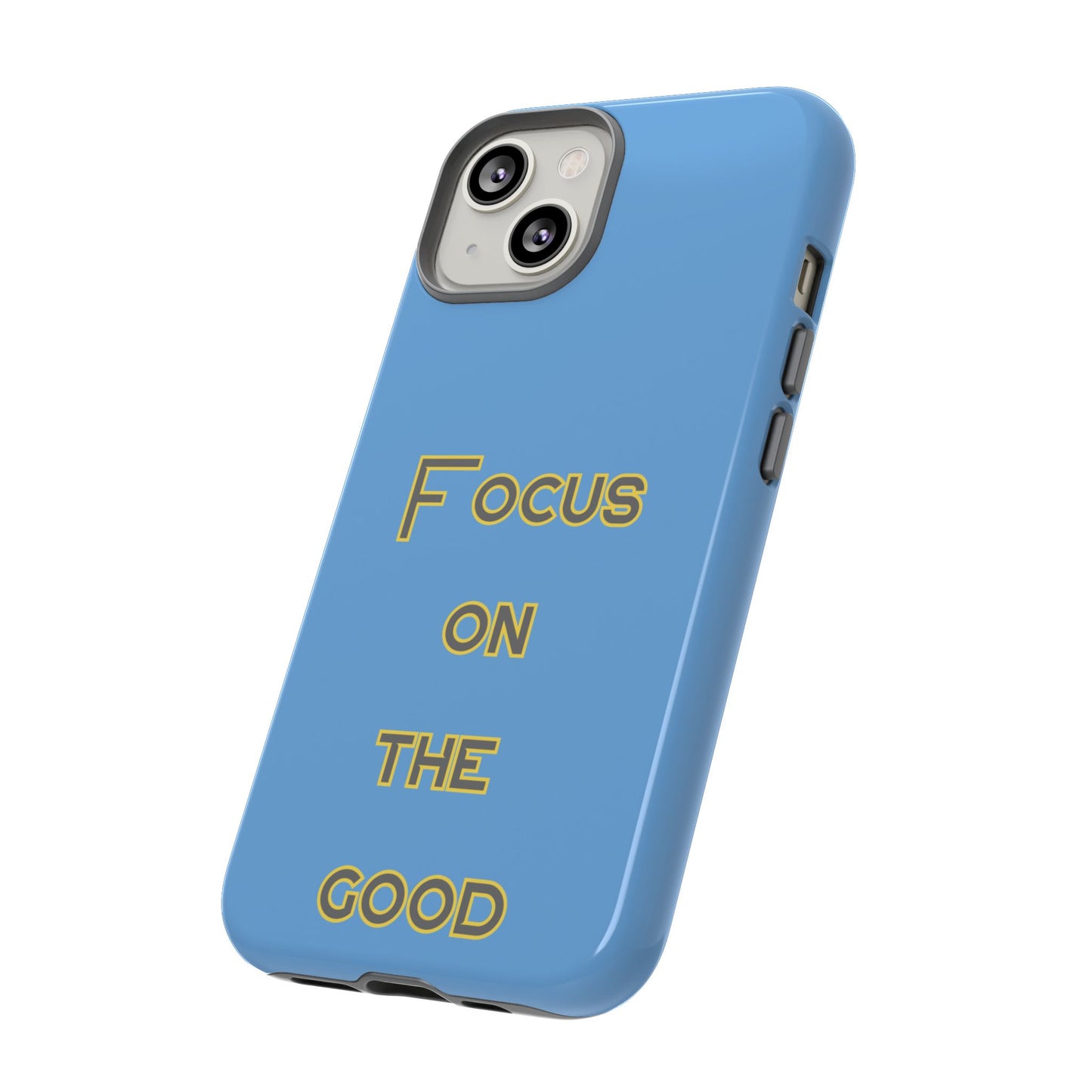 Focus on the Good #78 Tough Cases iPhone Samsung Google Pixel - MahaCase