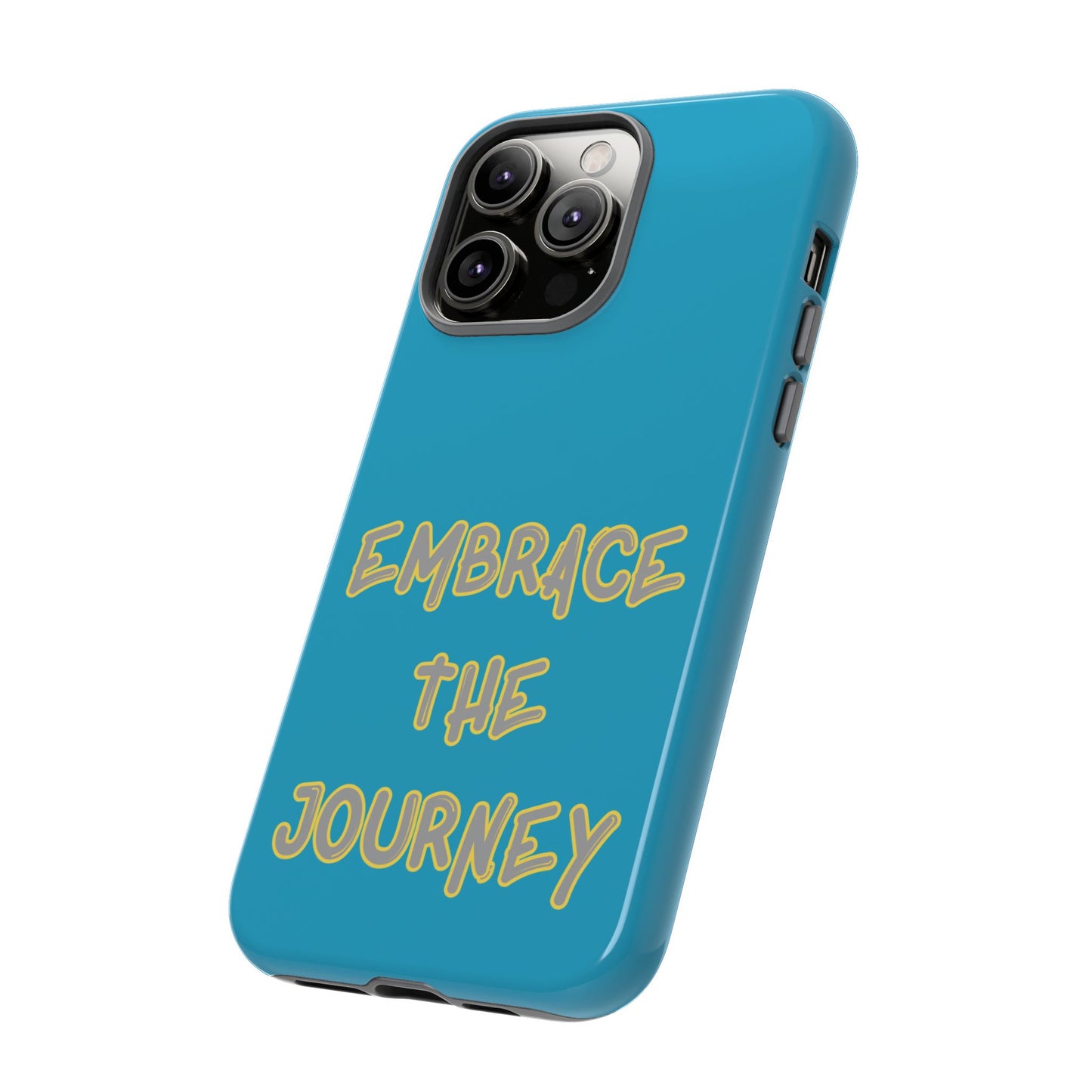 Embrace the Journey #28 Tough Cases iPhone Samsung Google Pixel - MahaCase