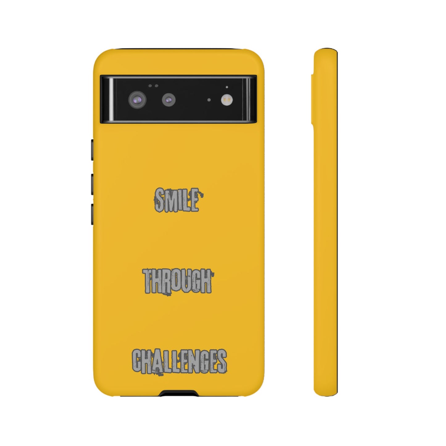 Smile Through Challenges Tough Cases iPhone Samsung Google Pixel - MahaCase