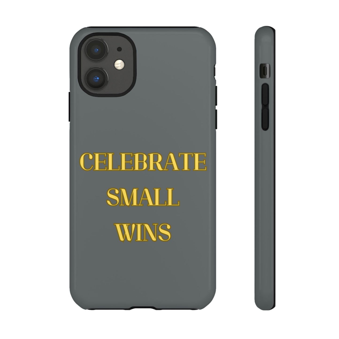 Celebrate Small Wins #24 Tough Cases iPhone Samsung Google Pixel - MahaCase