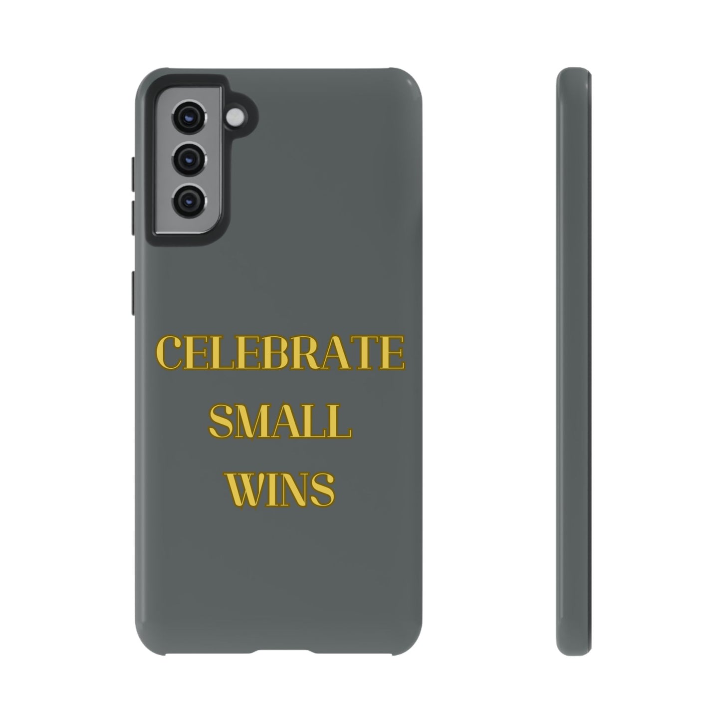 Celebrate Small Wins #24 Tough Cases iPhone Samsung Google Pixel - MahaCase