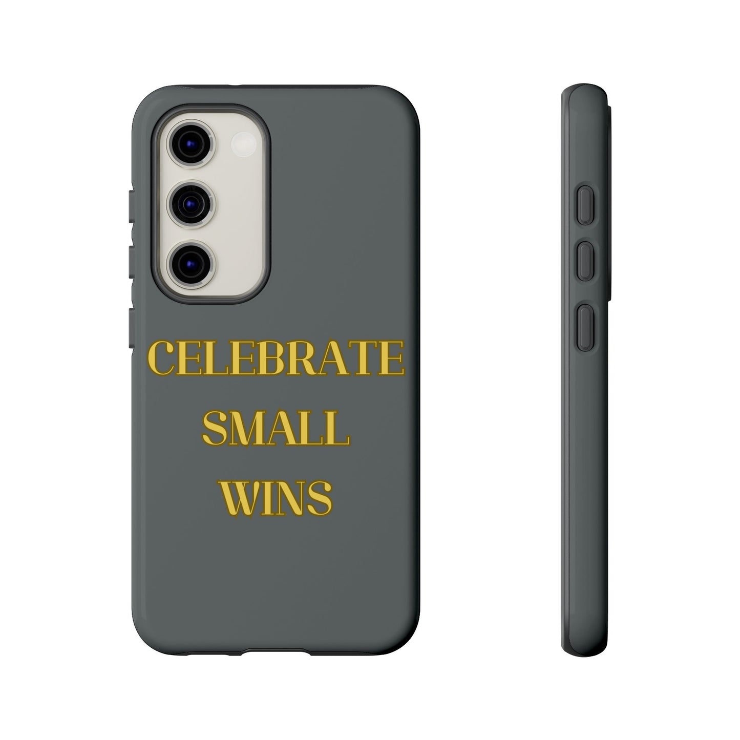 Celebrate Small Wins #24 Tough Cases iPhone Samsung Google Pixel - MahaCase