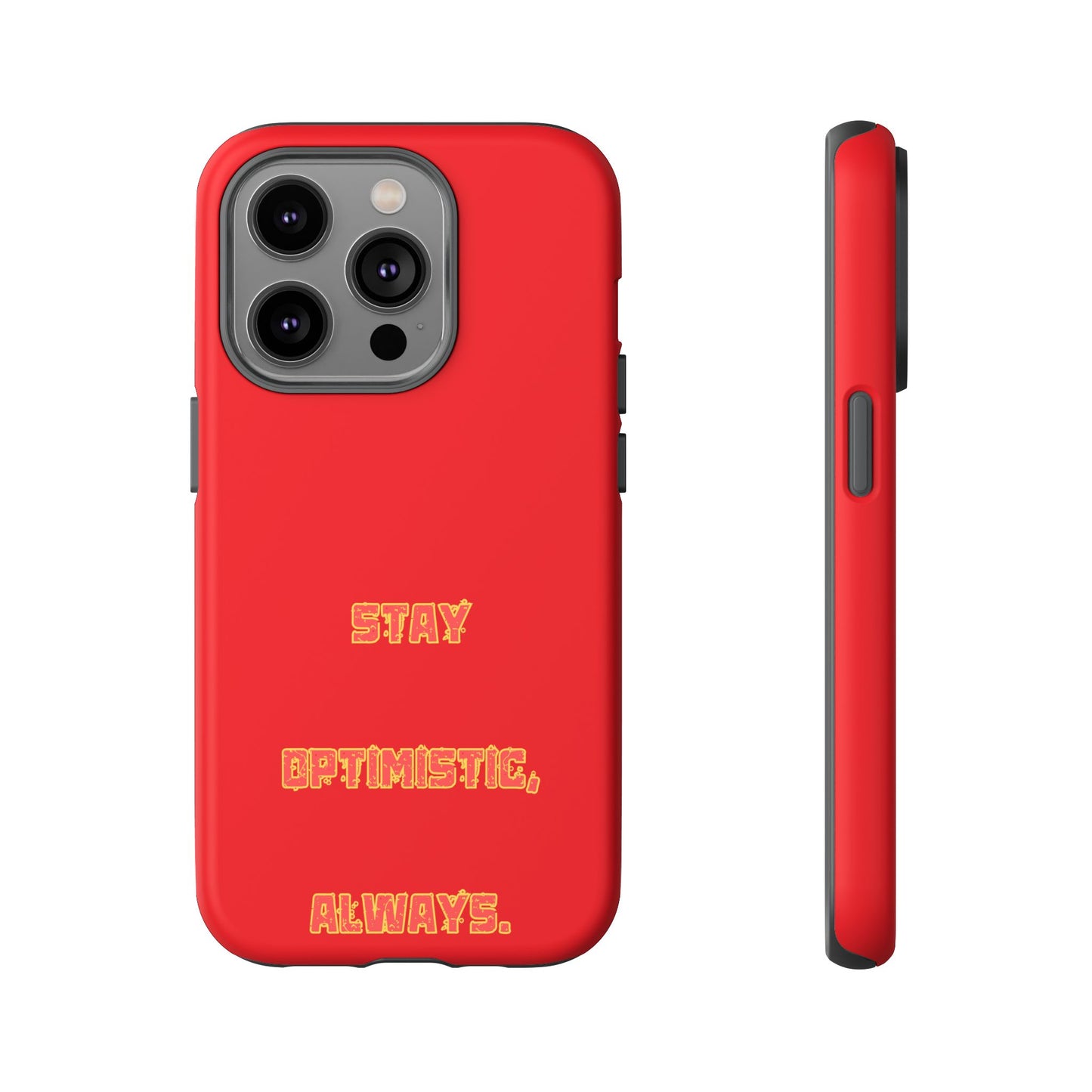 Stay Optimistic, Always #22 Tough Cases iPhone Samsung Google Pixel - MahaCase