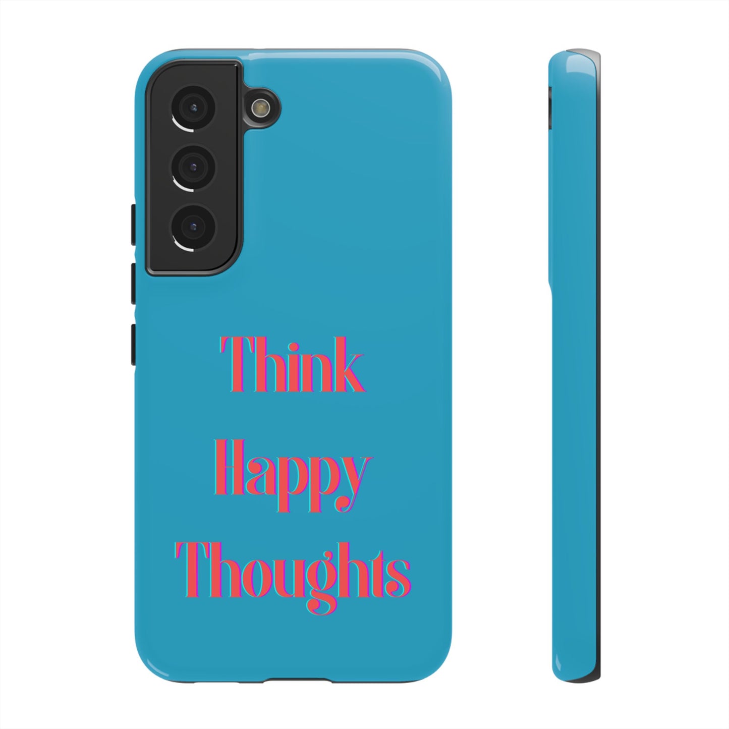 Think Happy Thoughts #24 Tough Cases iPhone Samsung Google Pixel - MahaCase