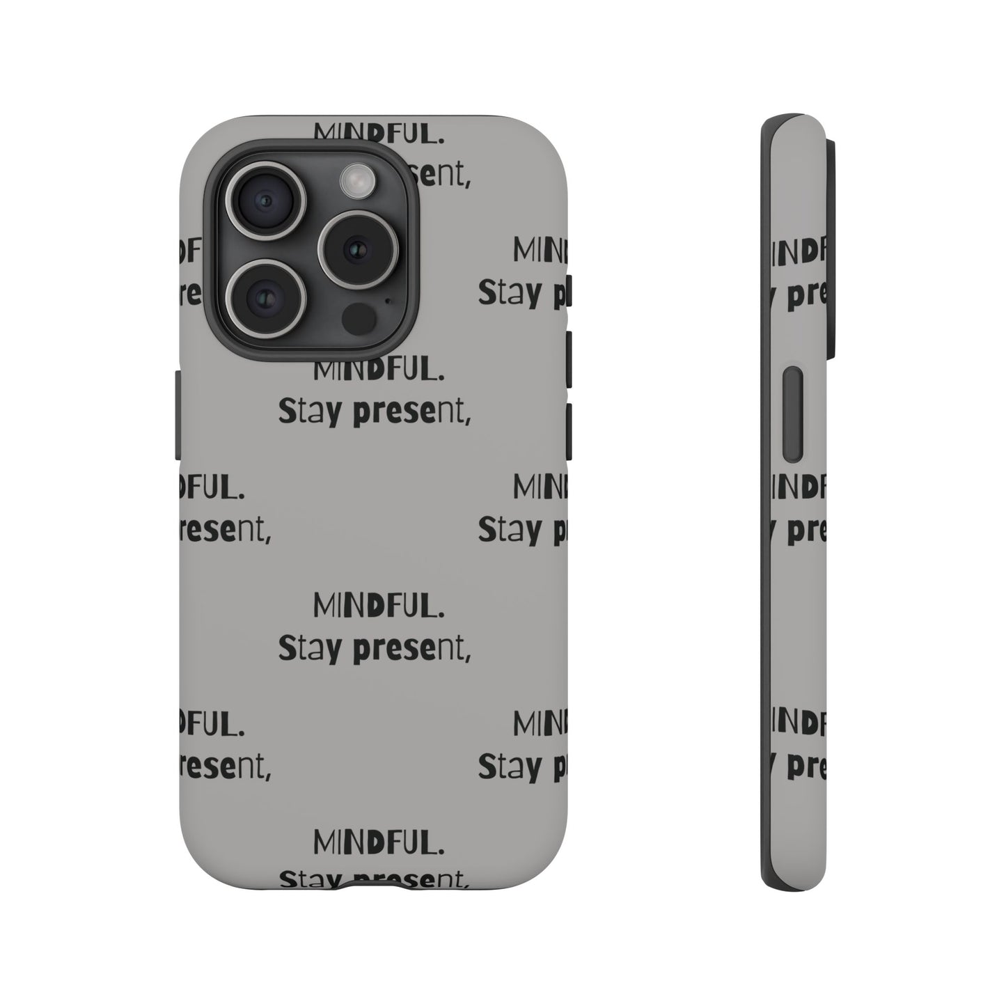 Stay present, Mindful #14 Tough Cases iPhone Samsung Google Pixel - MahaCase