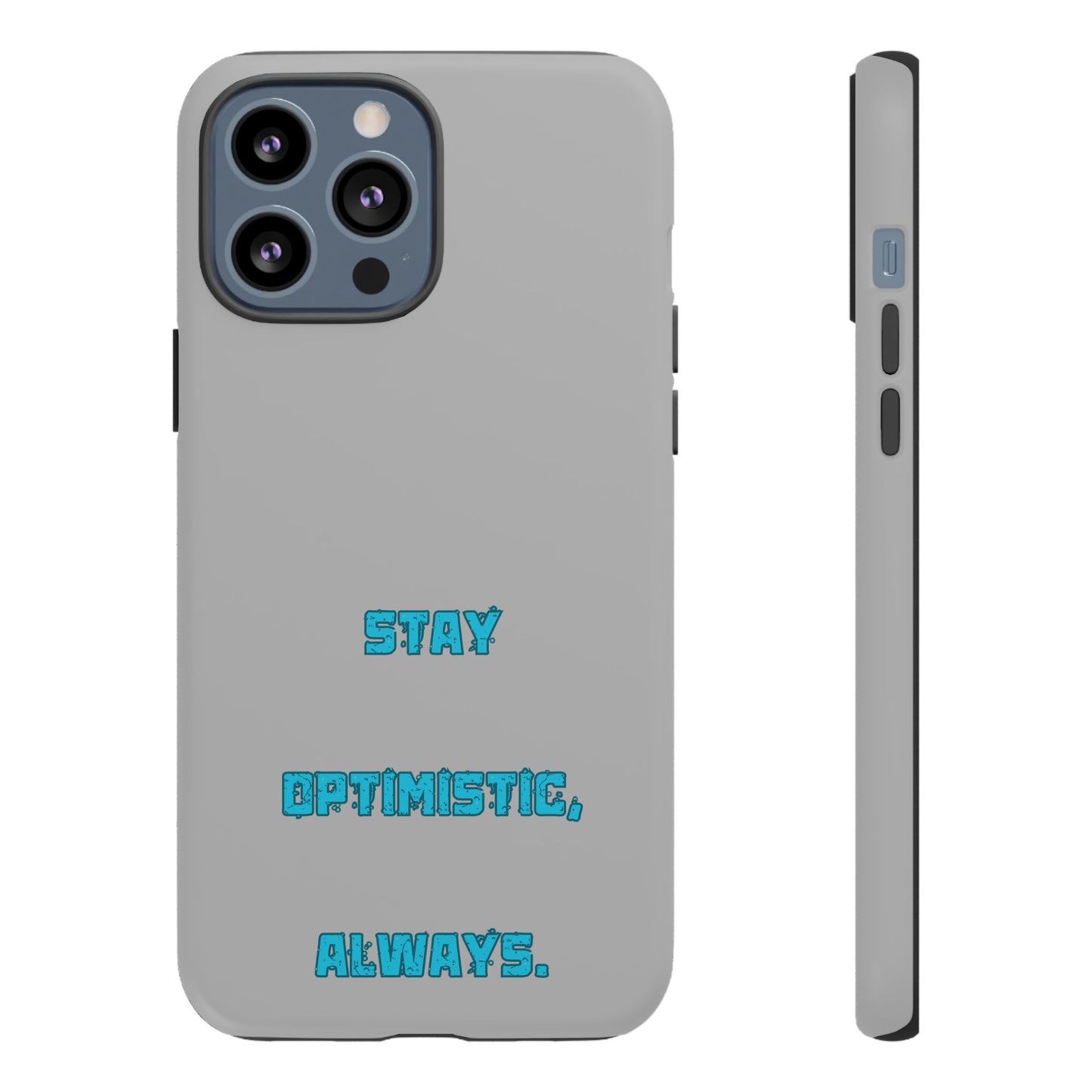 Stay Optimistic, Always #24 Tough Cases iPhone Samsung Google Pixel - MahaCase