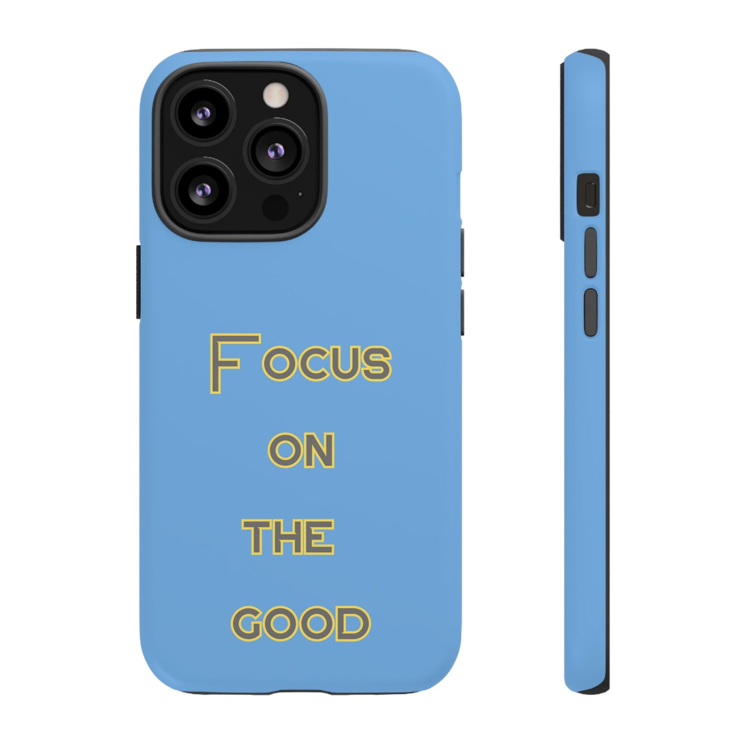 Focus on the Good #78 Tough Cases iPhone Samsung Google Pixel - MahaCase