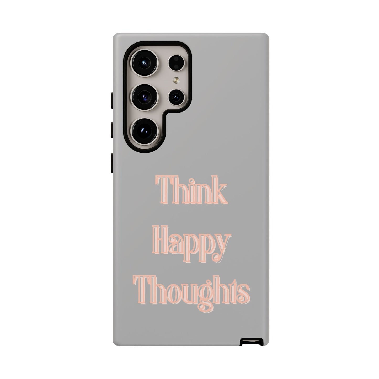 Think Happy Thoughts #22 Tough Cases iPhone Samsung Google Pixel - MahaCase