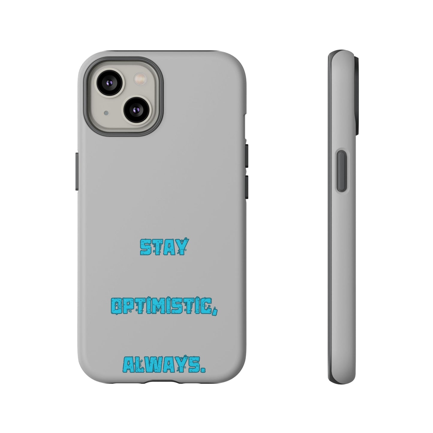 Stay Optimistic, Always #24 Tough Cases iPhone Samsung Google Pixel - MahaCase