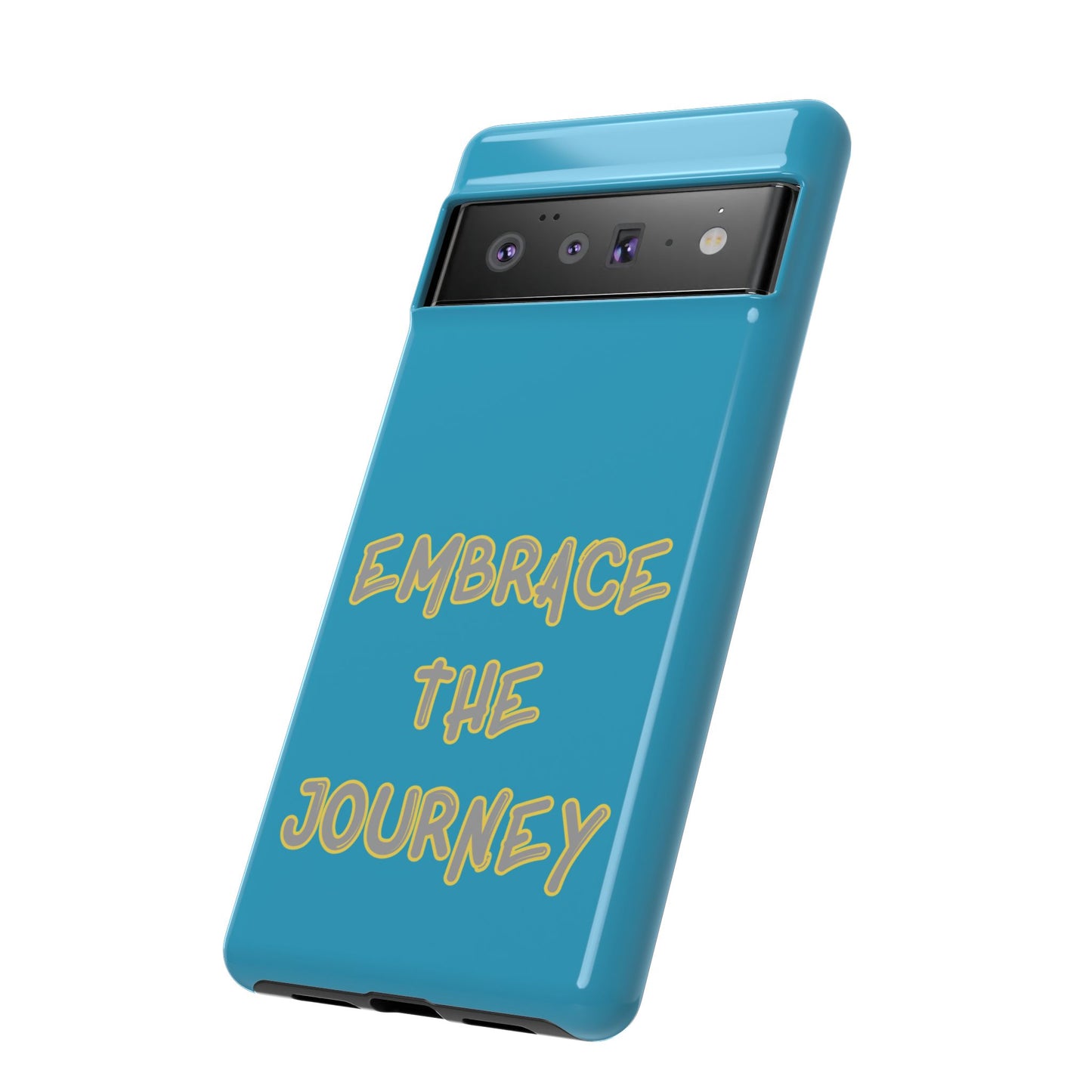 Embrace the Journey #28 Tough Cases iPhone Samsung Google Pixel - MahaCase