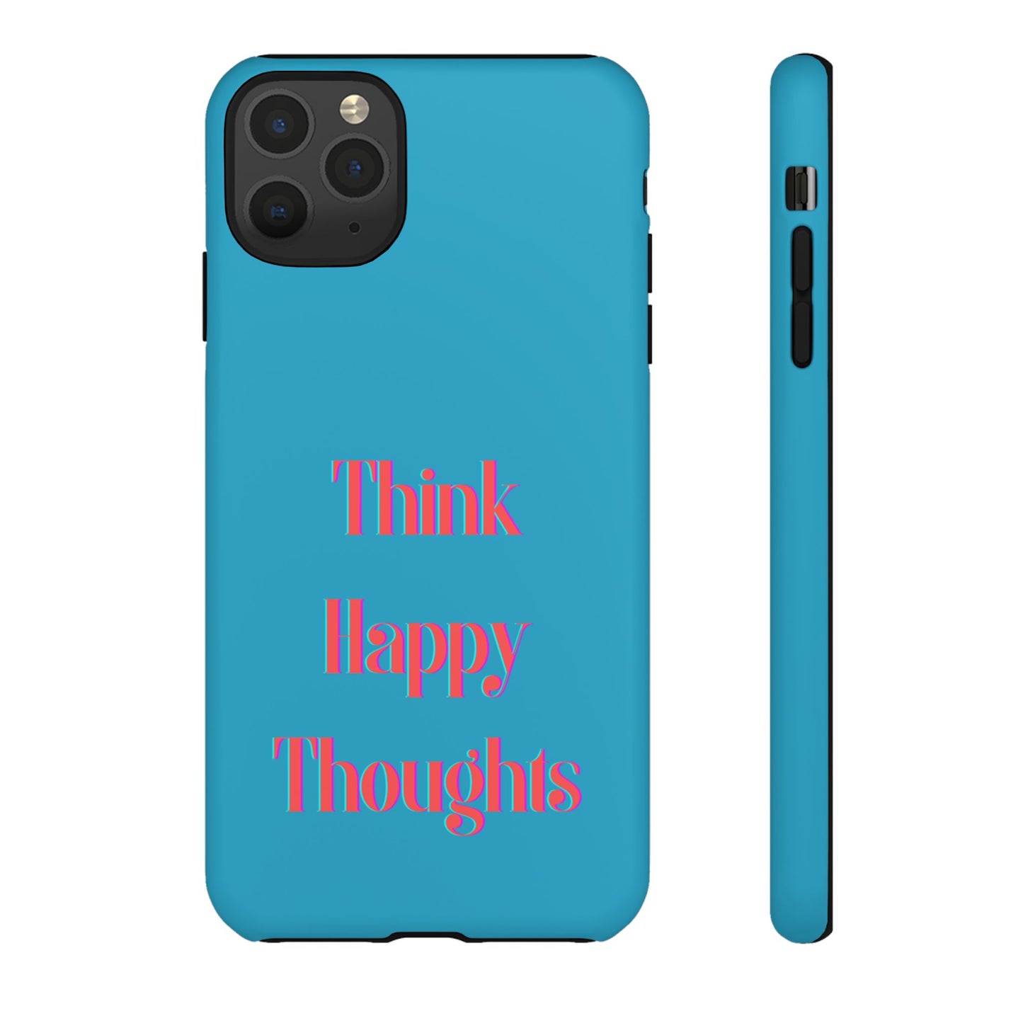 Think Happy Thoughts #24 Tough Cases iPhone Samsung Google Pixel - MahaCase