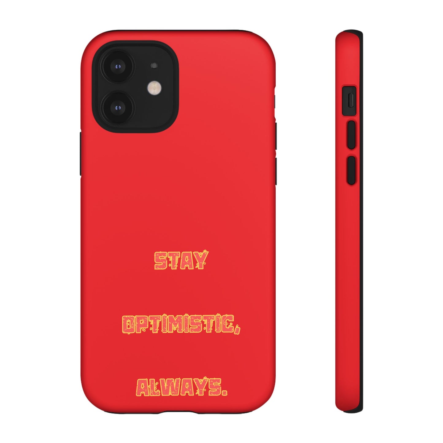 Stay Optimistic, Always #22 Tough Cases iPhone Samsung Google Pixel - MahaCase