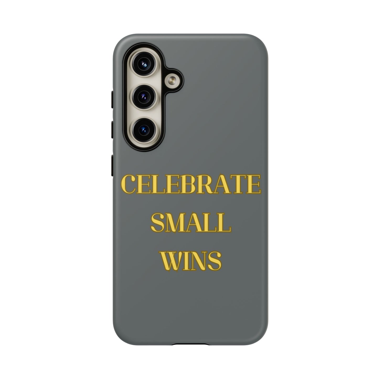 Celebrate Small Wins #24 Tough Cases iPhone Samsung Google Pixel - MahaCase