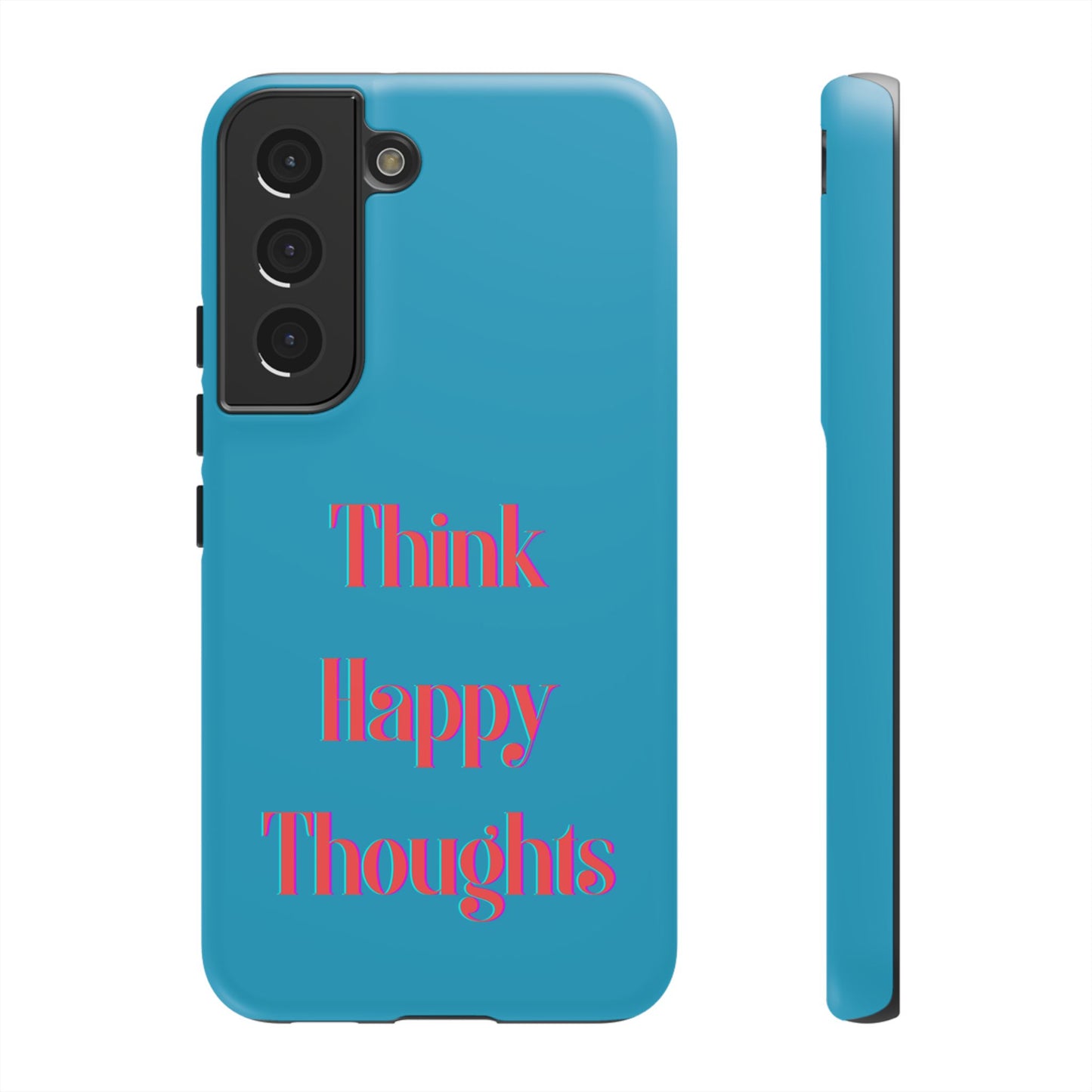 Think Happy Thoughts #24 Tough Cases iPhone Samsung Google Pixel - MahaCase
