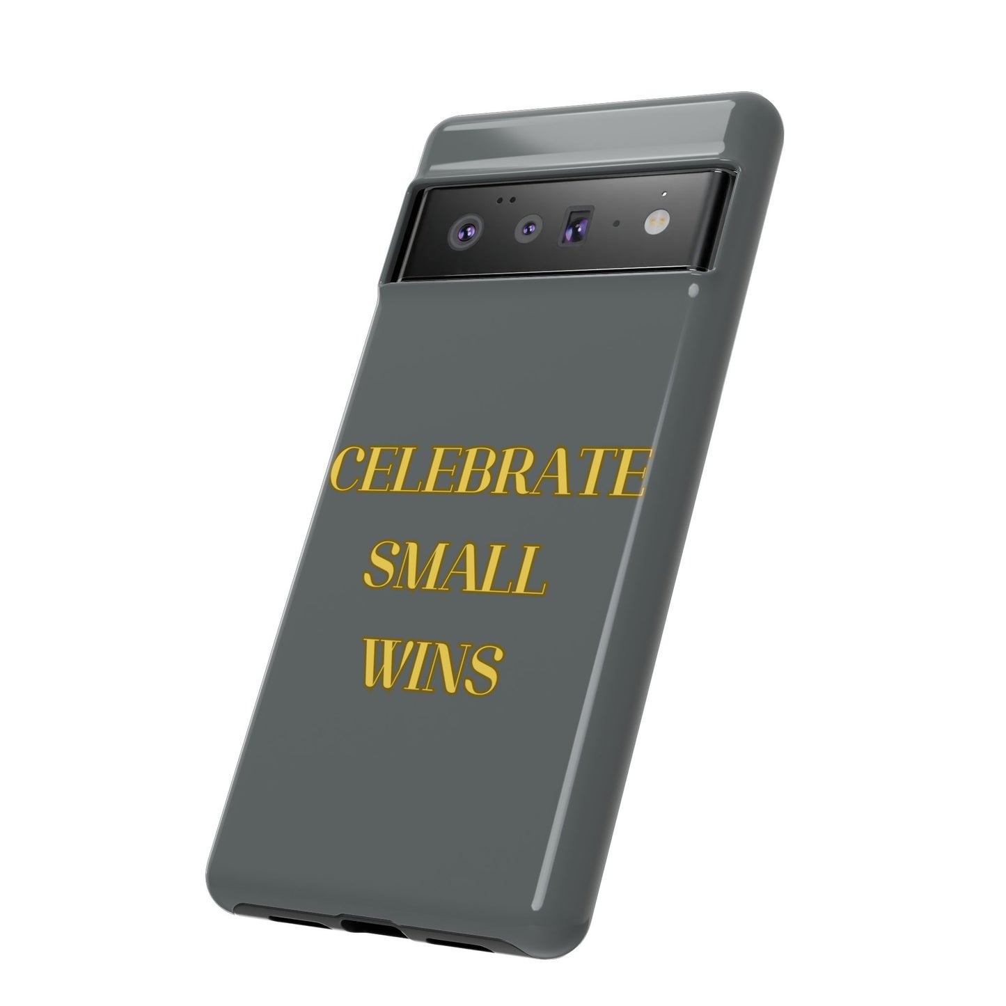Celebrate Small Wins #24 Tough Cases iPhone Samsung Google Pixel - MahaCase
