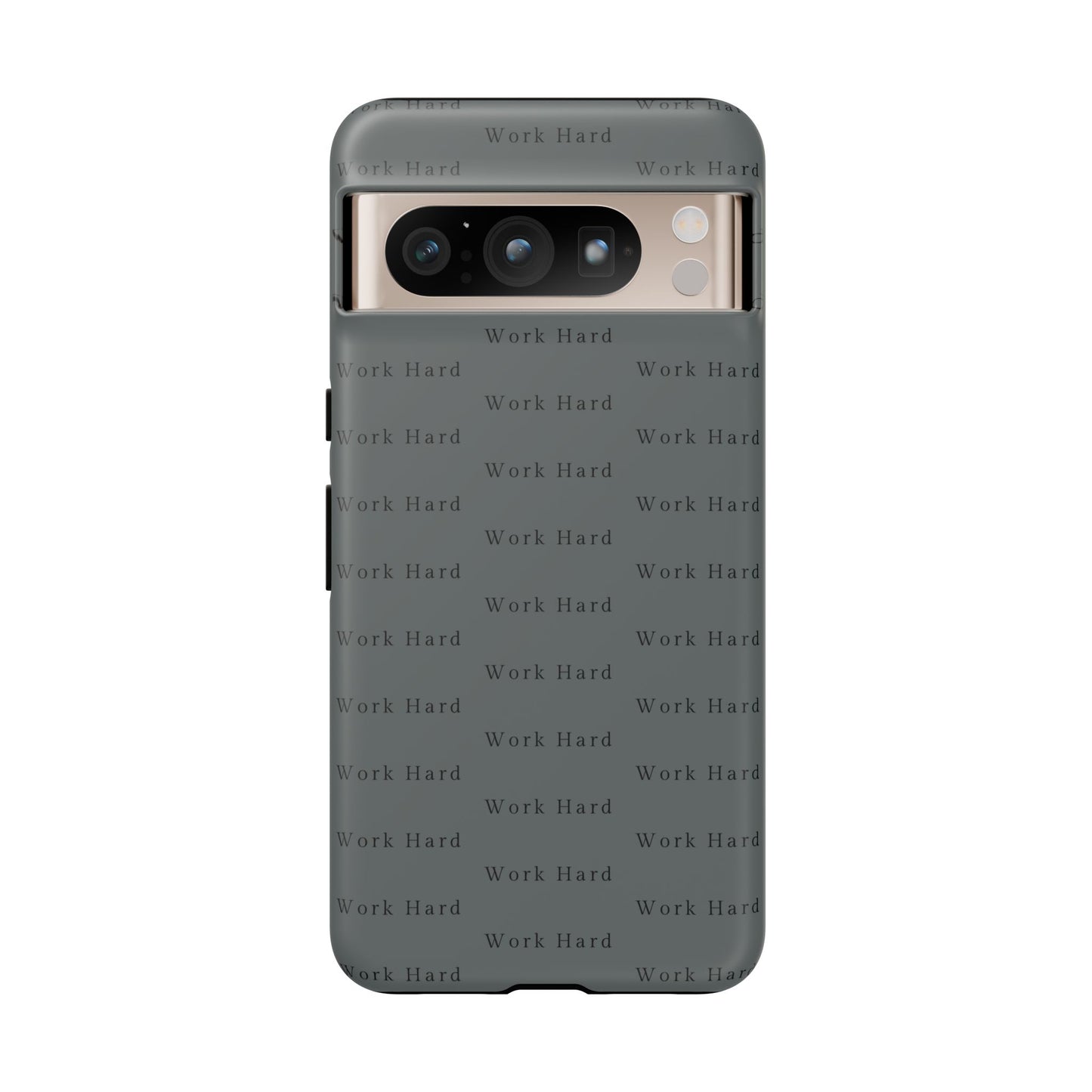 Work Hard Reminder Tough Cases iPhone Samsung Google Pixel - MahaCase