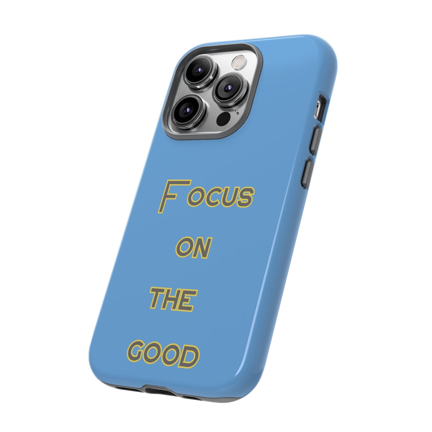 Focus on the Good #78 Tough Cases iPhone Samsung Google Pixel - MahaCase