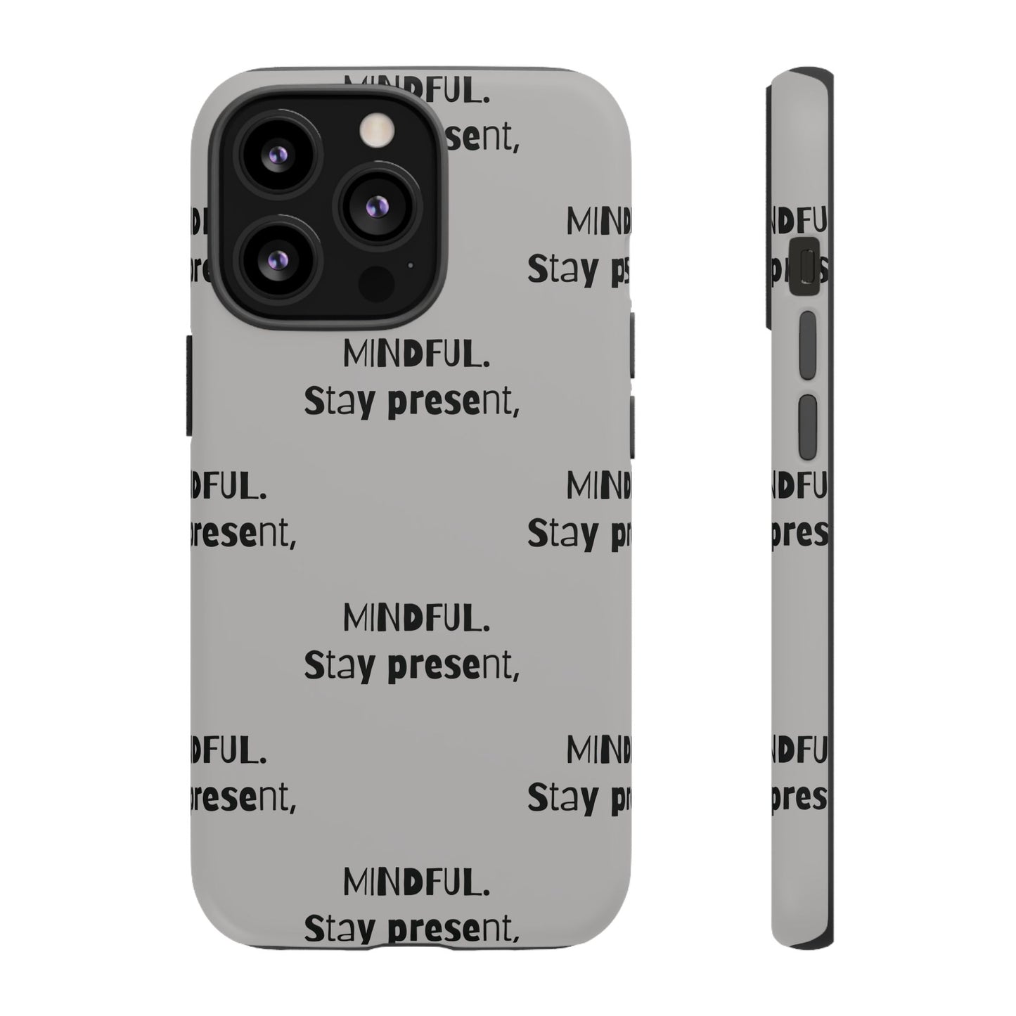 Stay present, Mindful #14 Tough Cases iPhone Samsung Google Pixel - MahaCase