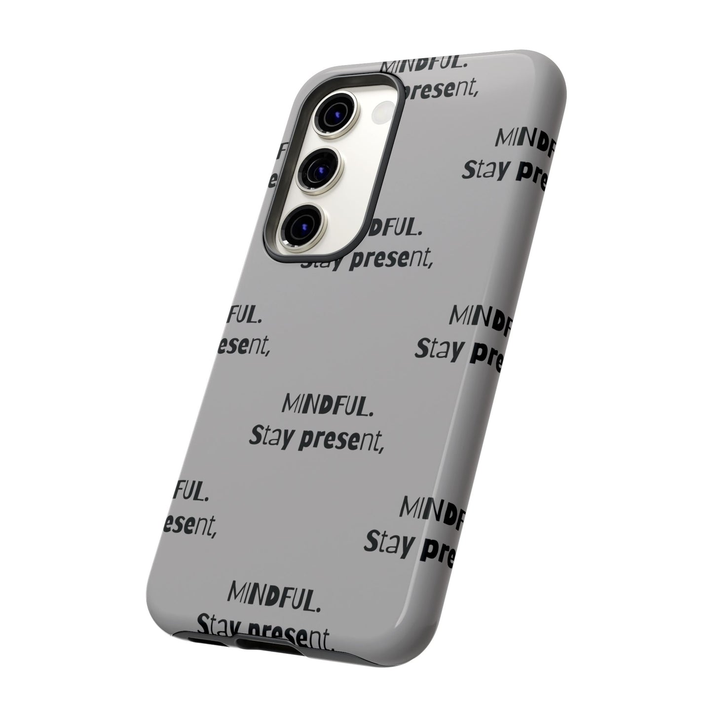 Stay present, Mindful #14 Tough Cases iPhone Samsung Google Pixel - MahaCase