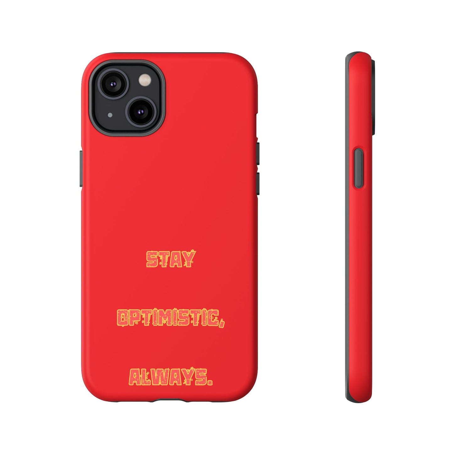 Stay Optimistic, Always #22 Tough Cases iPhone Samsung Google Pixel - MahaCase