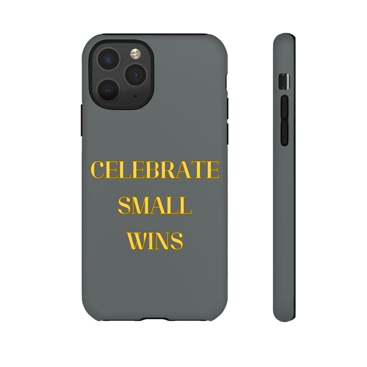 Celebrate Small Wins #24 Tough Cases iPhone Samsung Google Pixel - MahaCase