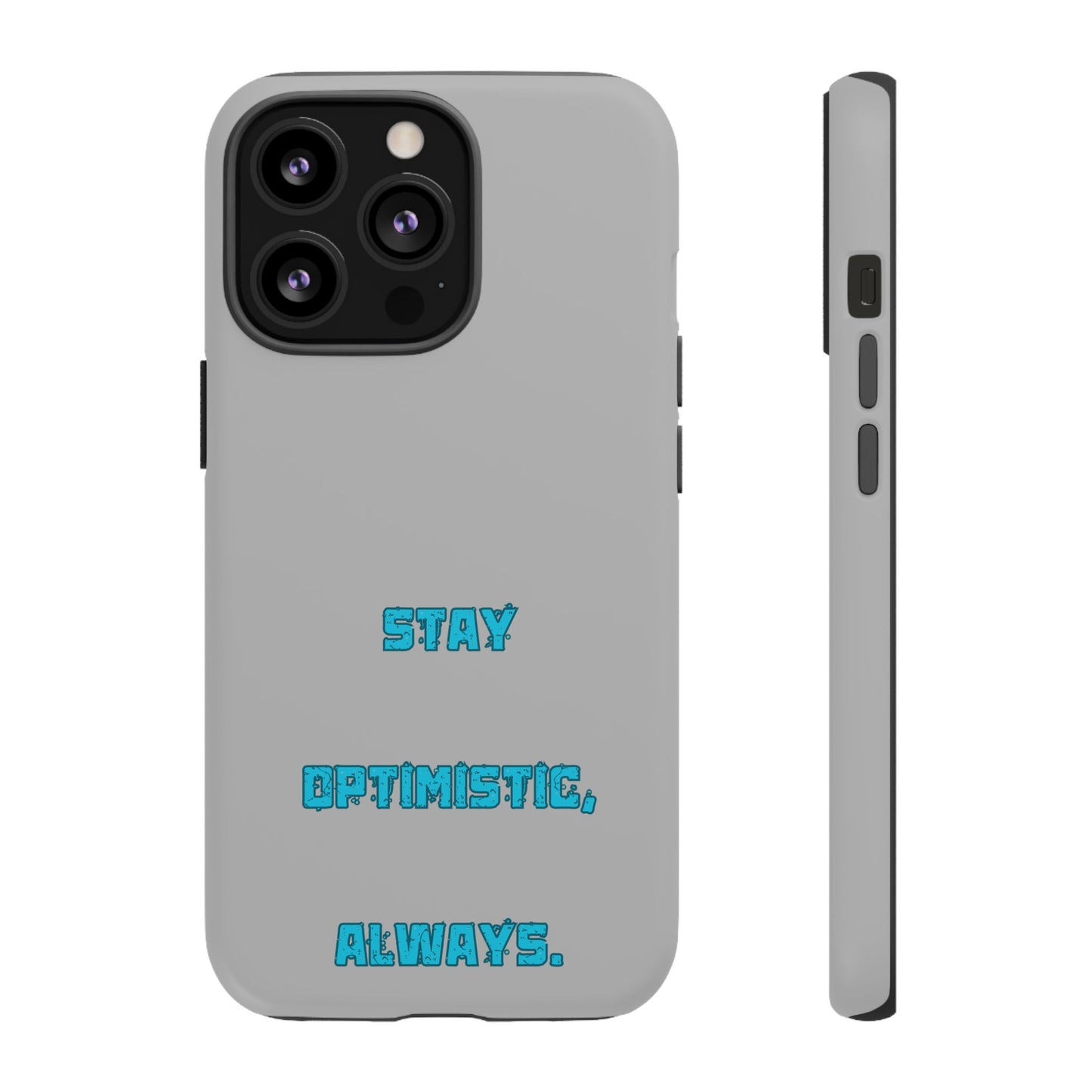 Stay Optimistic, Always #24 Tough Cases iPhone Samsung Google Pixel - MahaCase