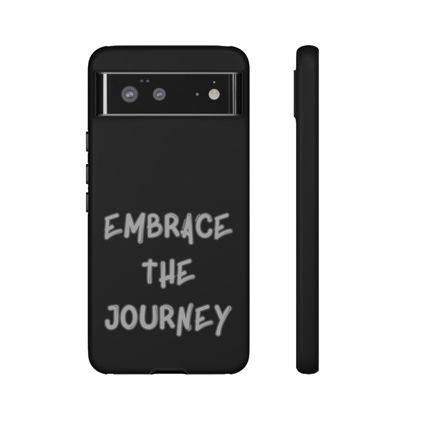 Embrace the Journey #26 Tough Cases iPhone Samsung Google Pixel - MahaCase