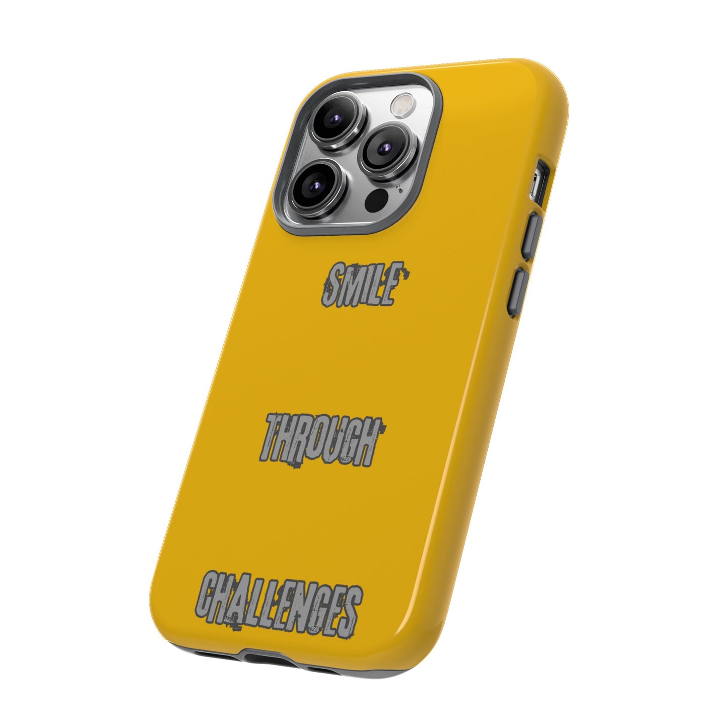 Smile Through Challenges Tough Cases iPhone Samsung Google Pixel - MahaCase