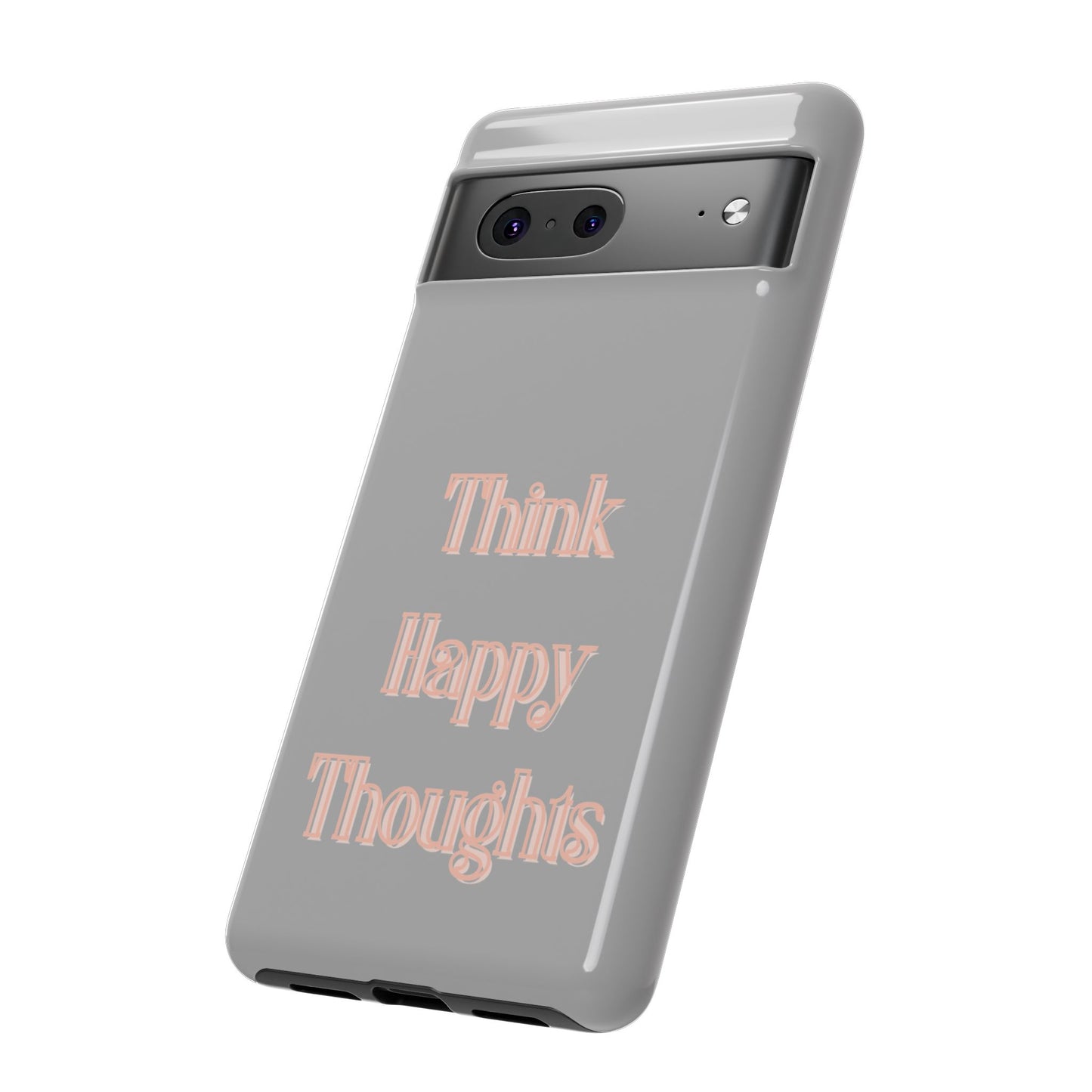 Think Happy Thoughts #22 Tough Cases iPhone Samsung Google Pixel - MahaCase