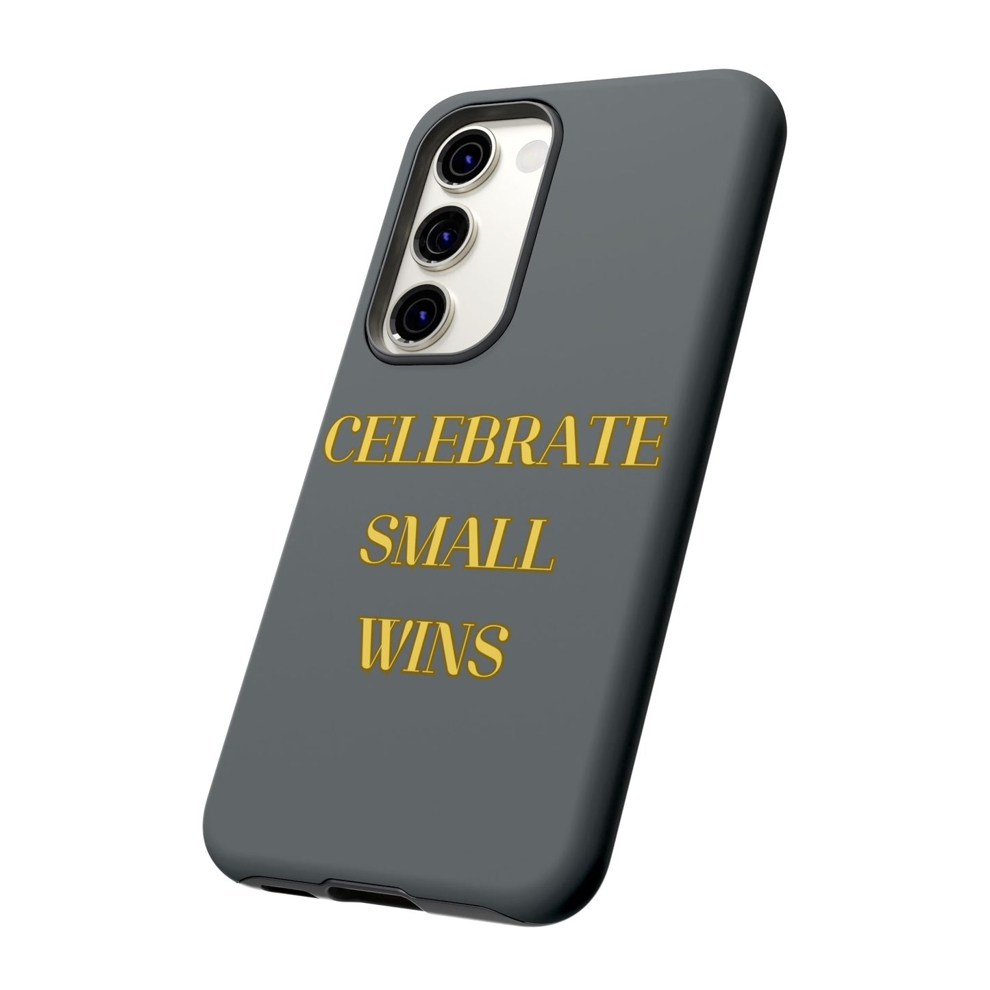 Celebrate Small Wins #24 Tough Cases iPhone Samsung Google Pixel - MahaCase
