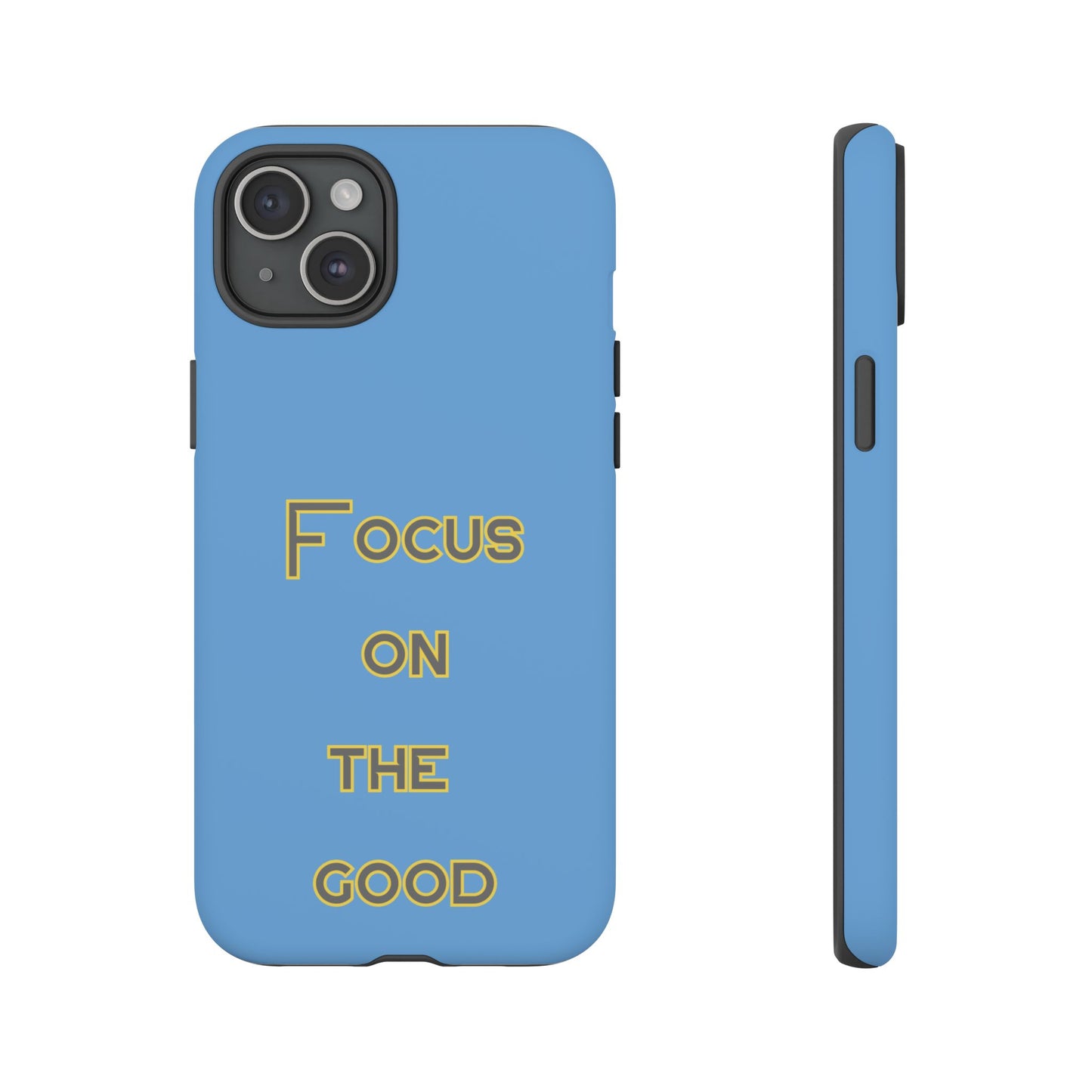 Focus on the Good #78 Tough Cases iPhone Samsung Google Pixel - MahaCase