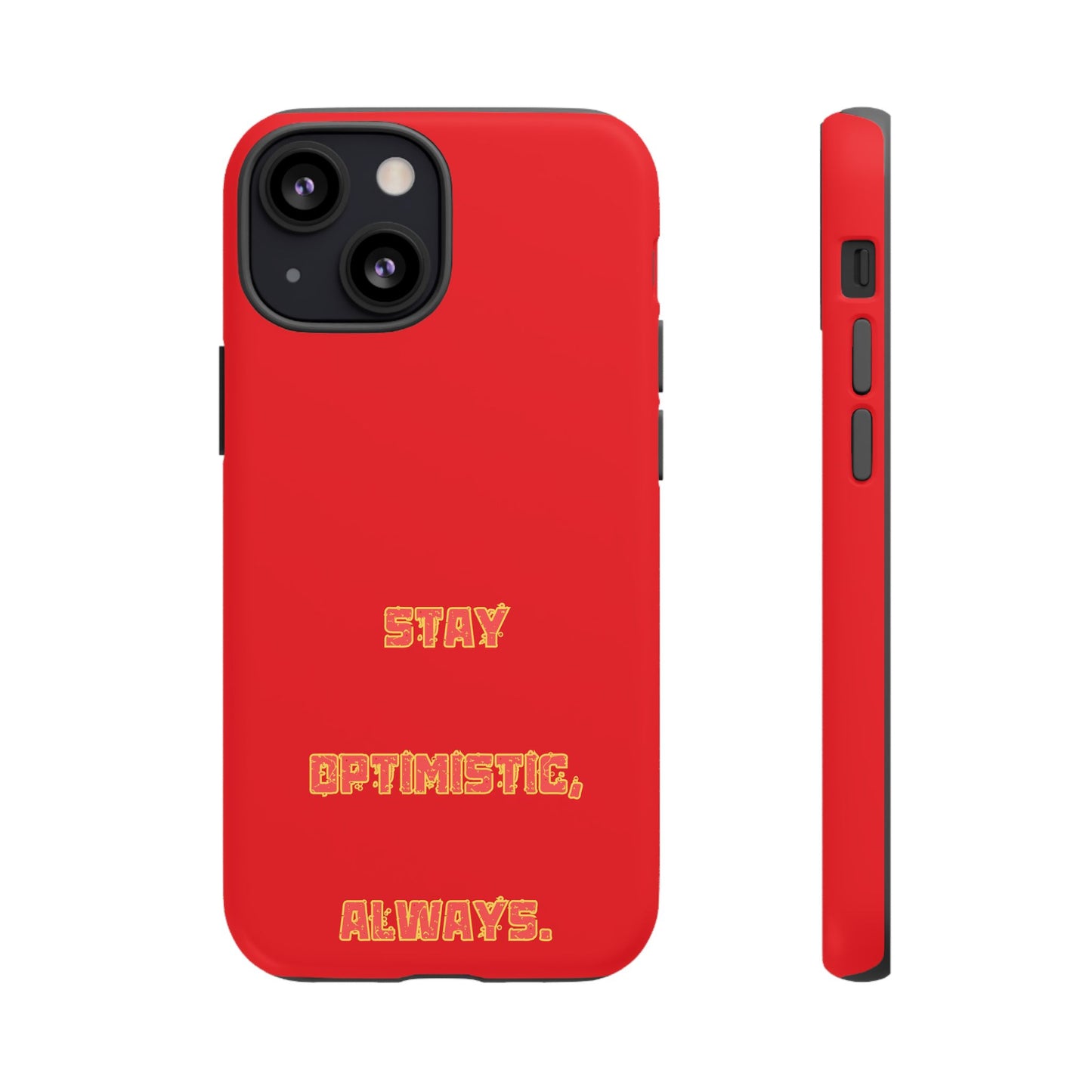 Stay Optimistic, Always #22 Tough Cases iPhone Samsung Google Pixel - MahaCase