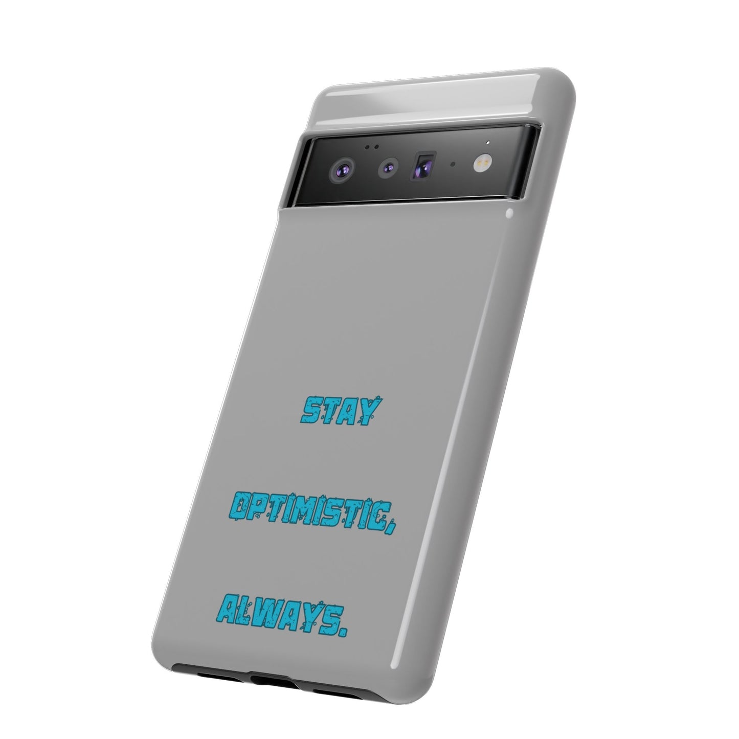 Stay Optimistic, Always #24 Tough Cases iPhone Samsung Google Pixel - MahaCase