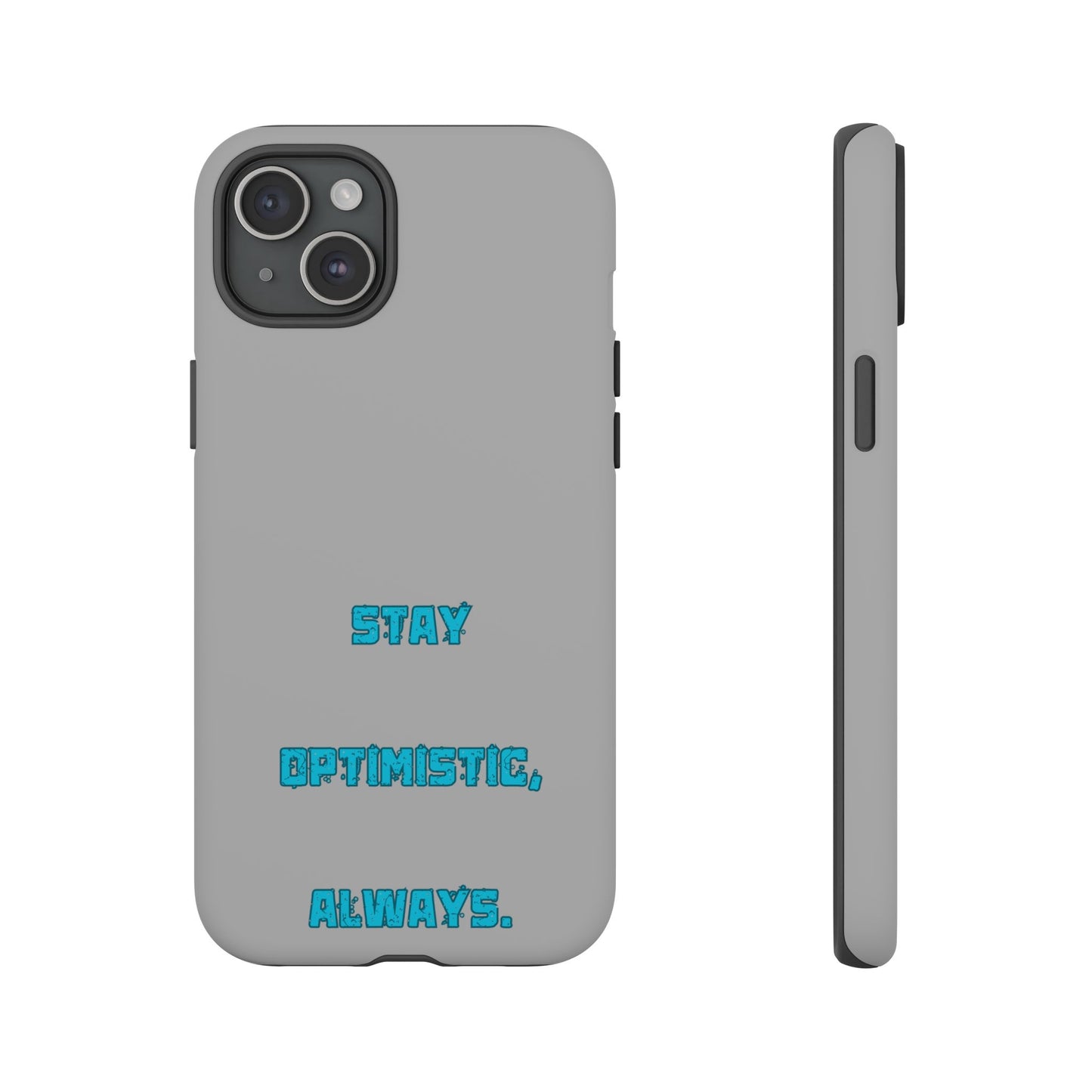 Stay Optimistic, Always #24 Tough Cases iPhone Samsung Google Pixel - MahaCase