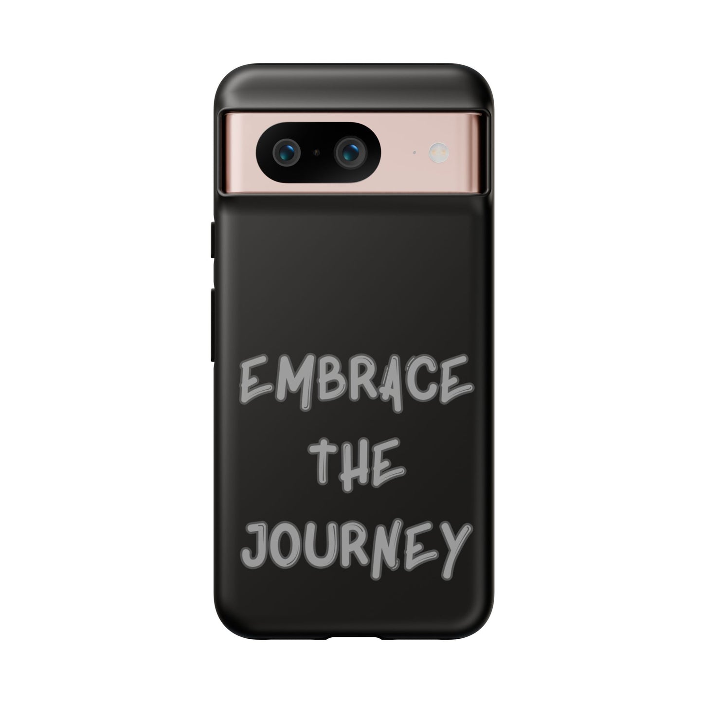 Embrace the Journey #26 Tough Cases iPhone Samsung Google Pixel - MahaCase