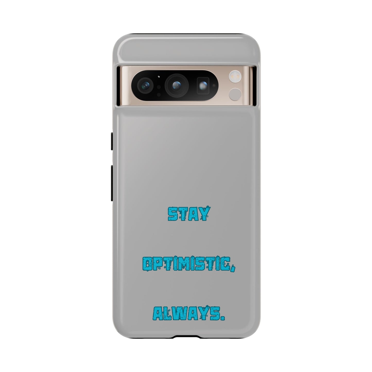 Stay Optimistic, Always #24 Tough Cases iPhone Samsung Google Pixel - MahaCase