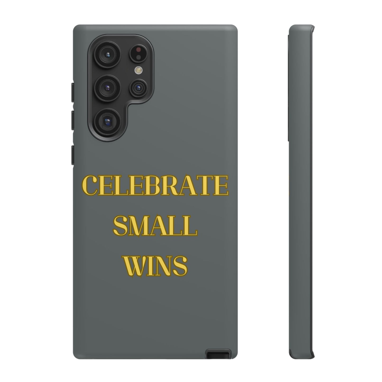 Celebrate Small Wins #24 Tough Cases iPhone Samsung Google Pixel - MahaCase