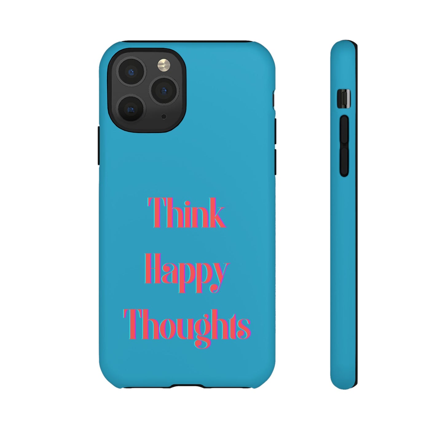 Think Happy Thoughts #24 Tough Cases iPhone Samsung Google Pixel - MahaCase