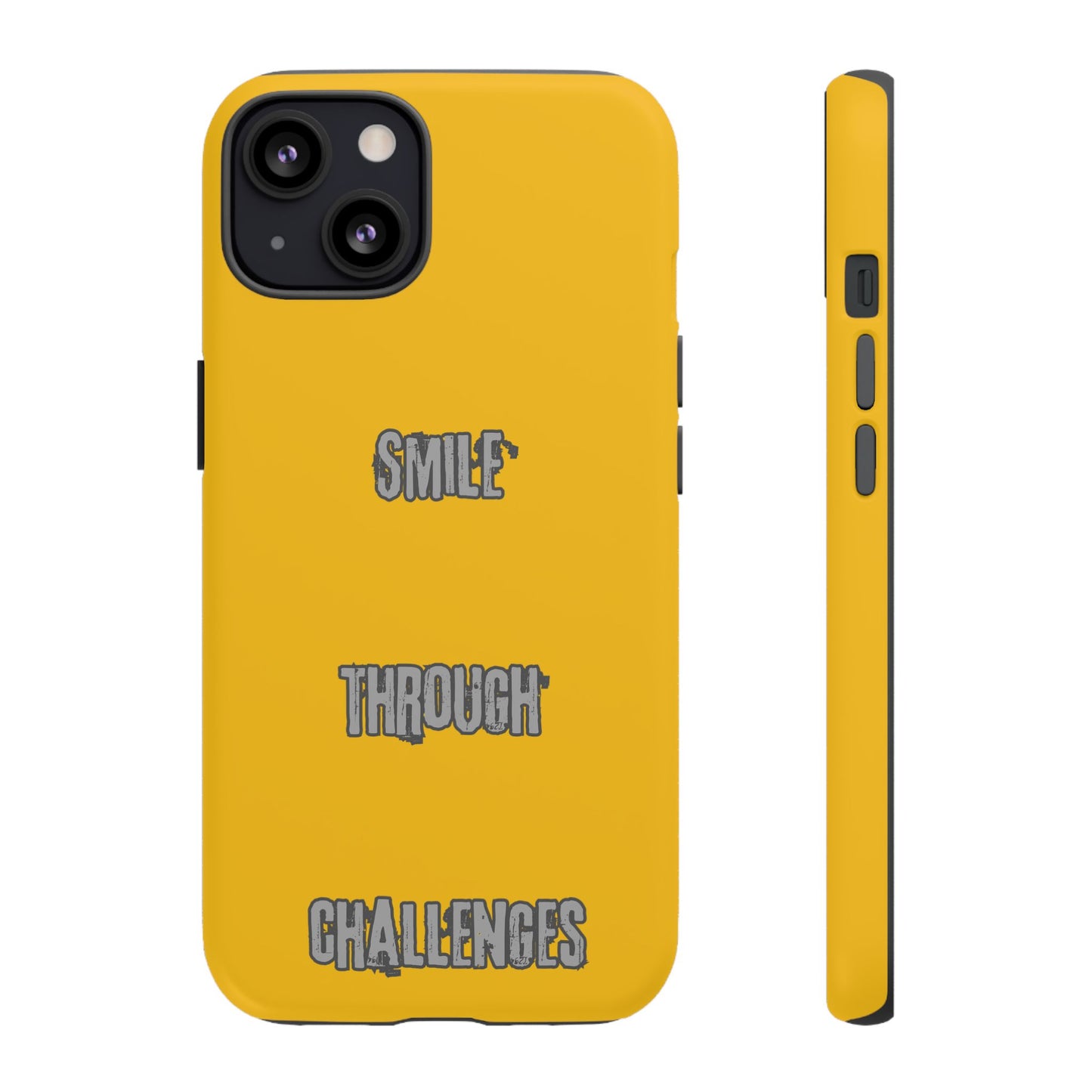 Smile Through Challenges Tough Cases iPhone Samsung Google Pixel - MahaCase