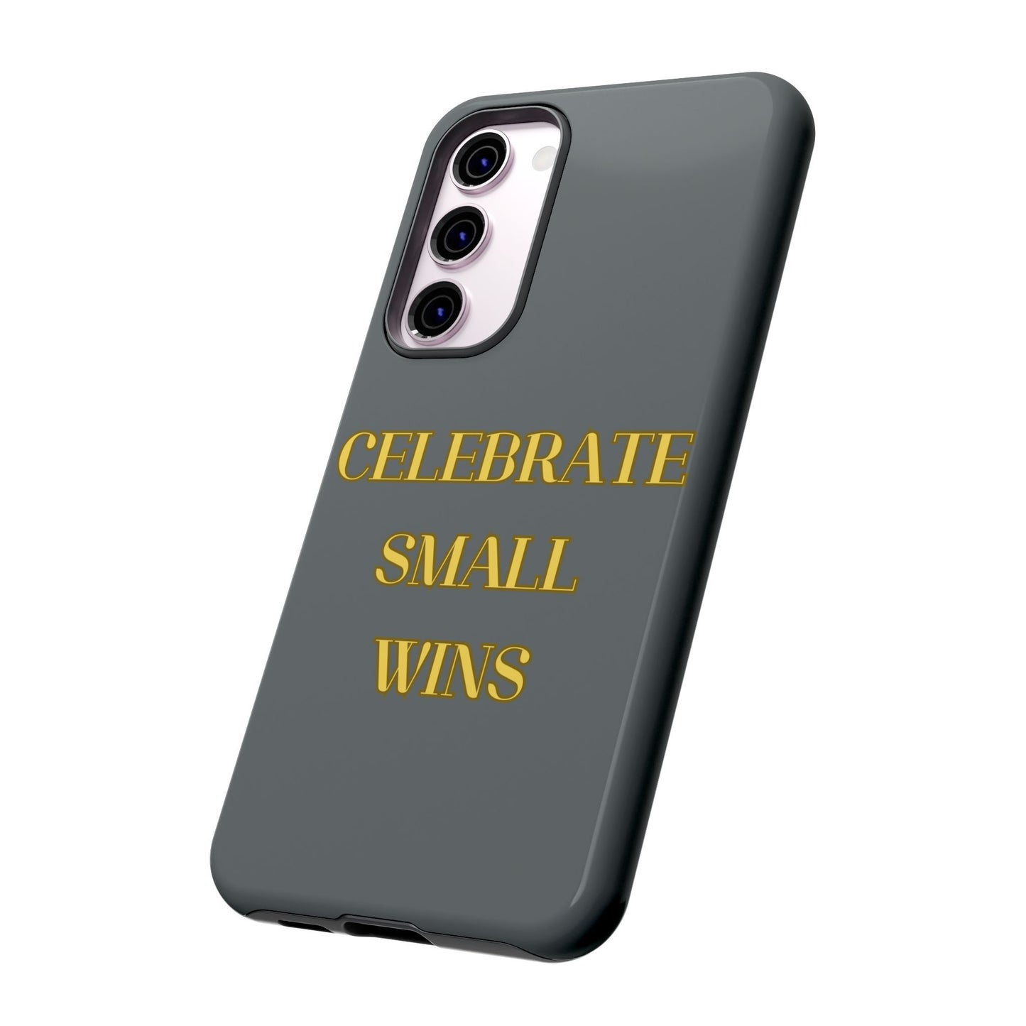 Celebrate Small Wins #24 Tough Cases iPhone Samsung Google Pixel - MahaCase