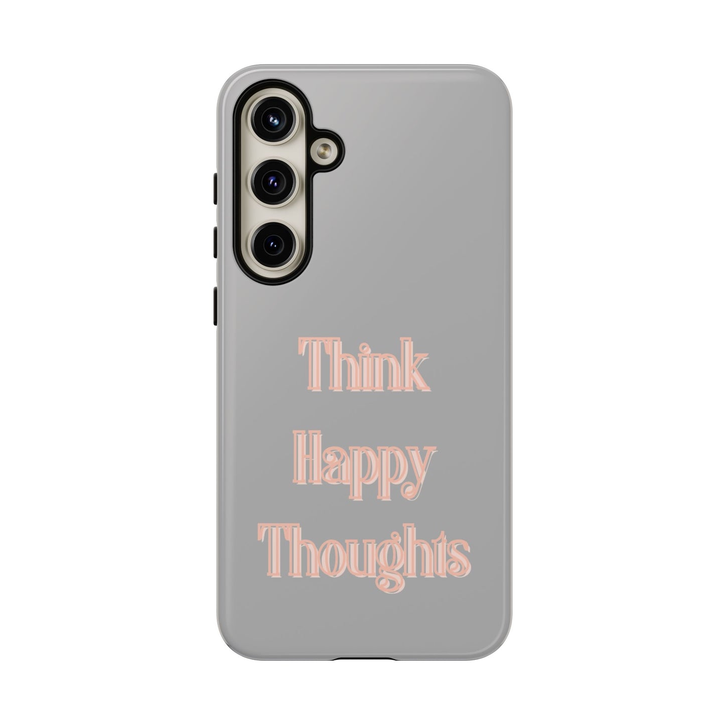 Think Happy Thoughts #22 Tough Cases iPhone Samsung Google Pixel - MahaCase