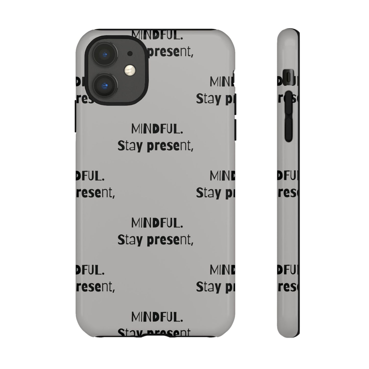 Stay present, Mindful #14 Tough Cases iPhone Samsung Google Pixel - MahaCase