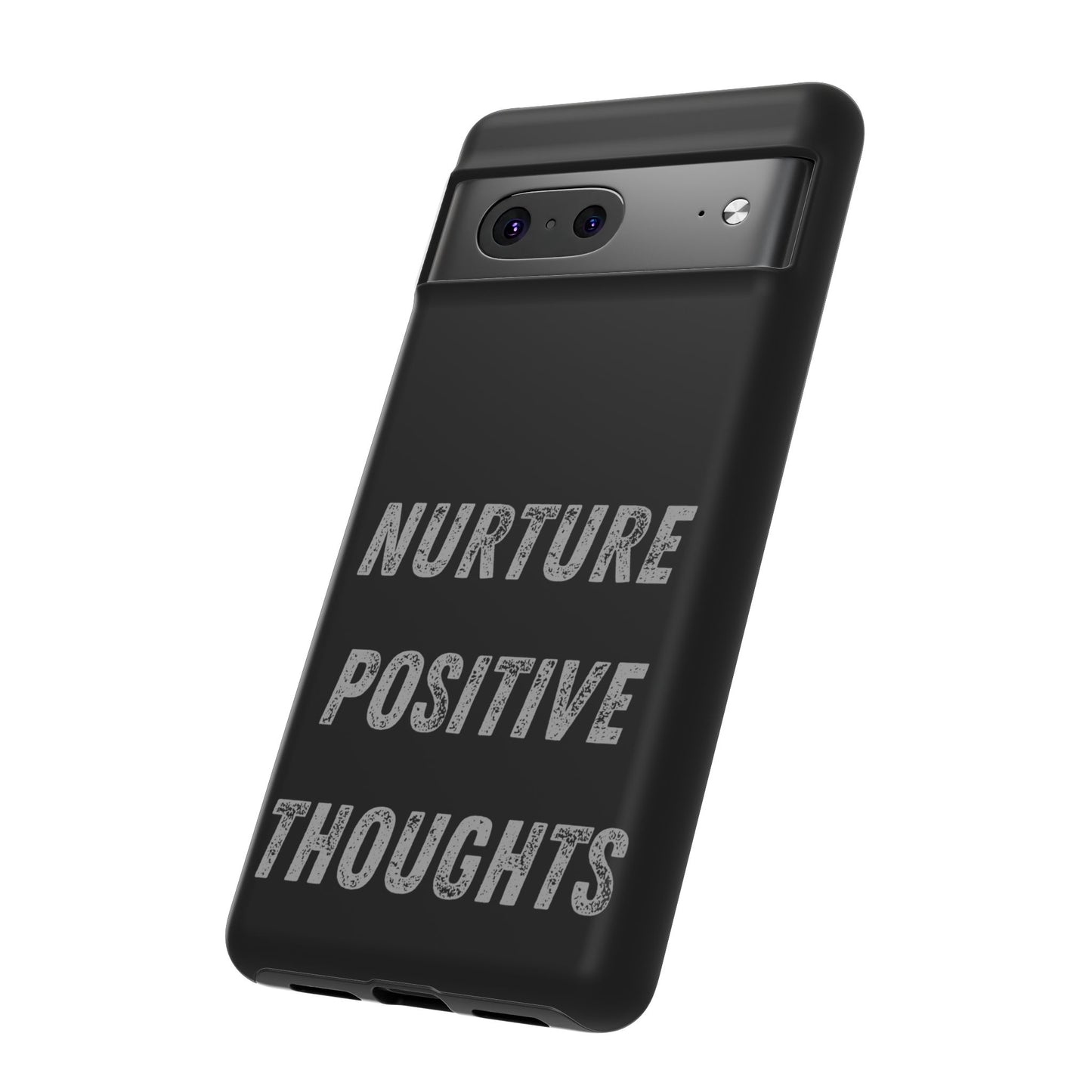 Nurture Positive Thoughts #32Tough Cases iPhone Samsung Google Pixel - MahaCase