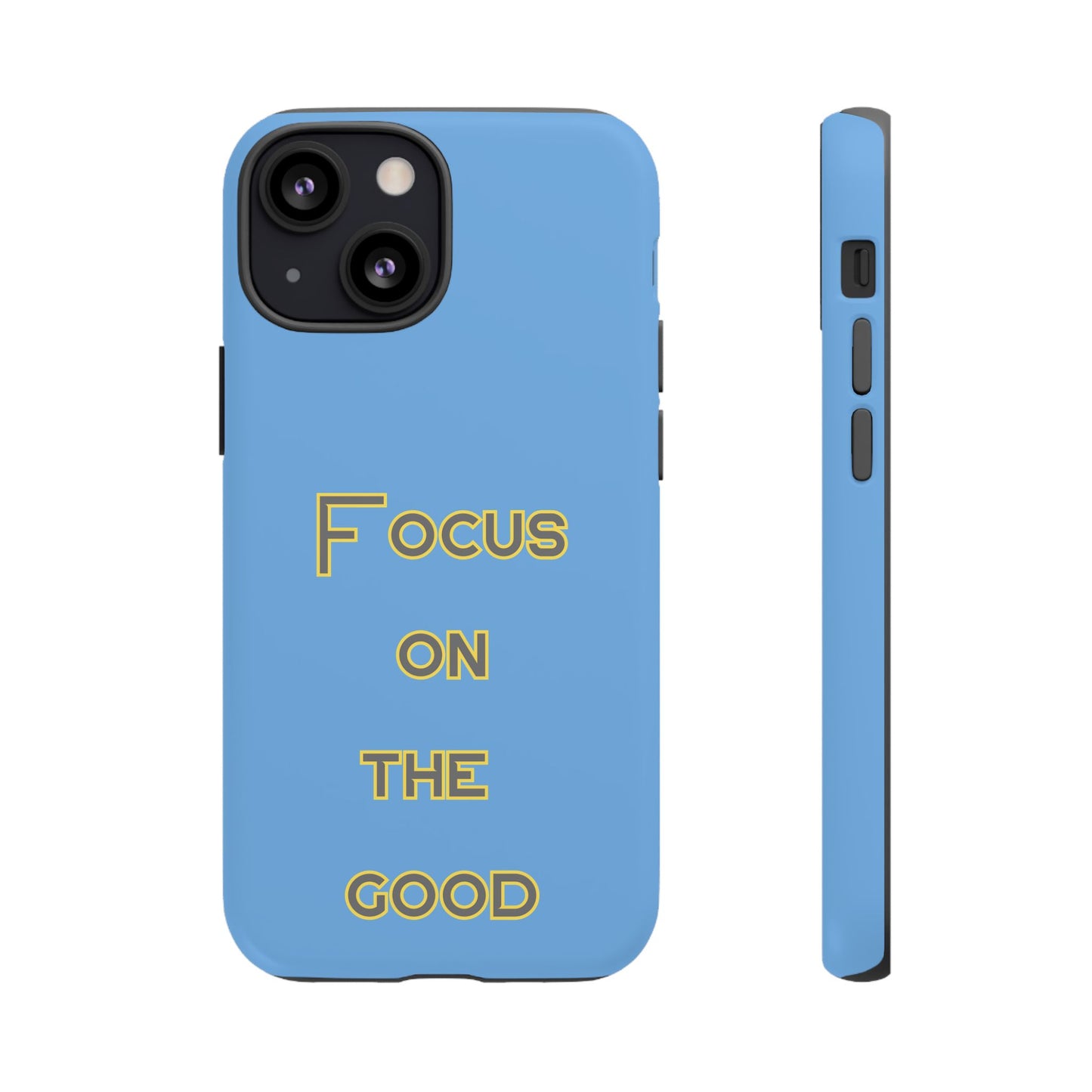 Focus on the Good #78 Tough Cases iPhone Samsung Google Pixel - MahaCase