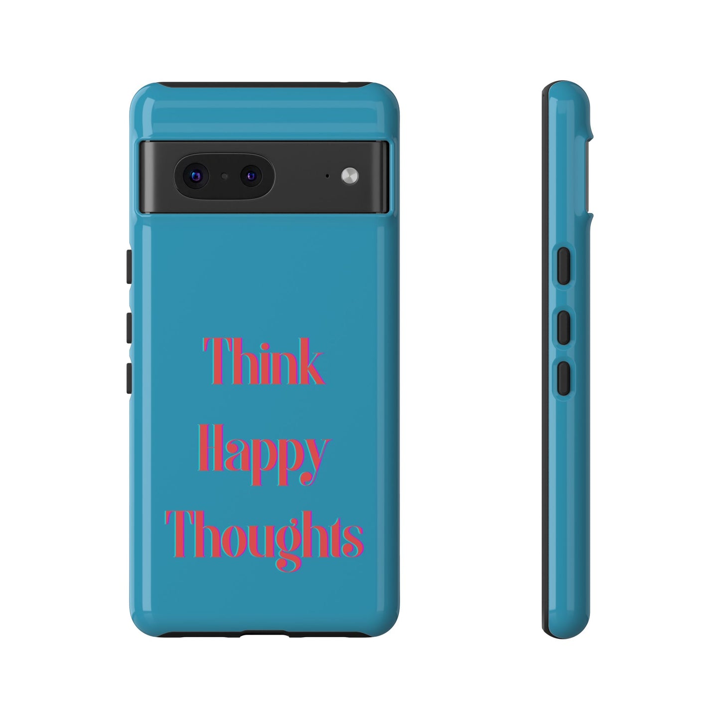 Think Happy Thoughts #24 Tough Cases iPhone Samsung Google Pixel - MahaCase