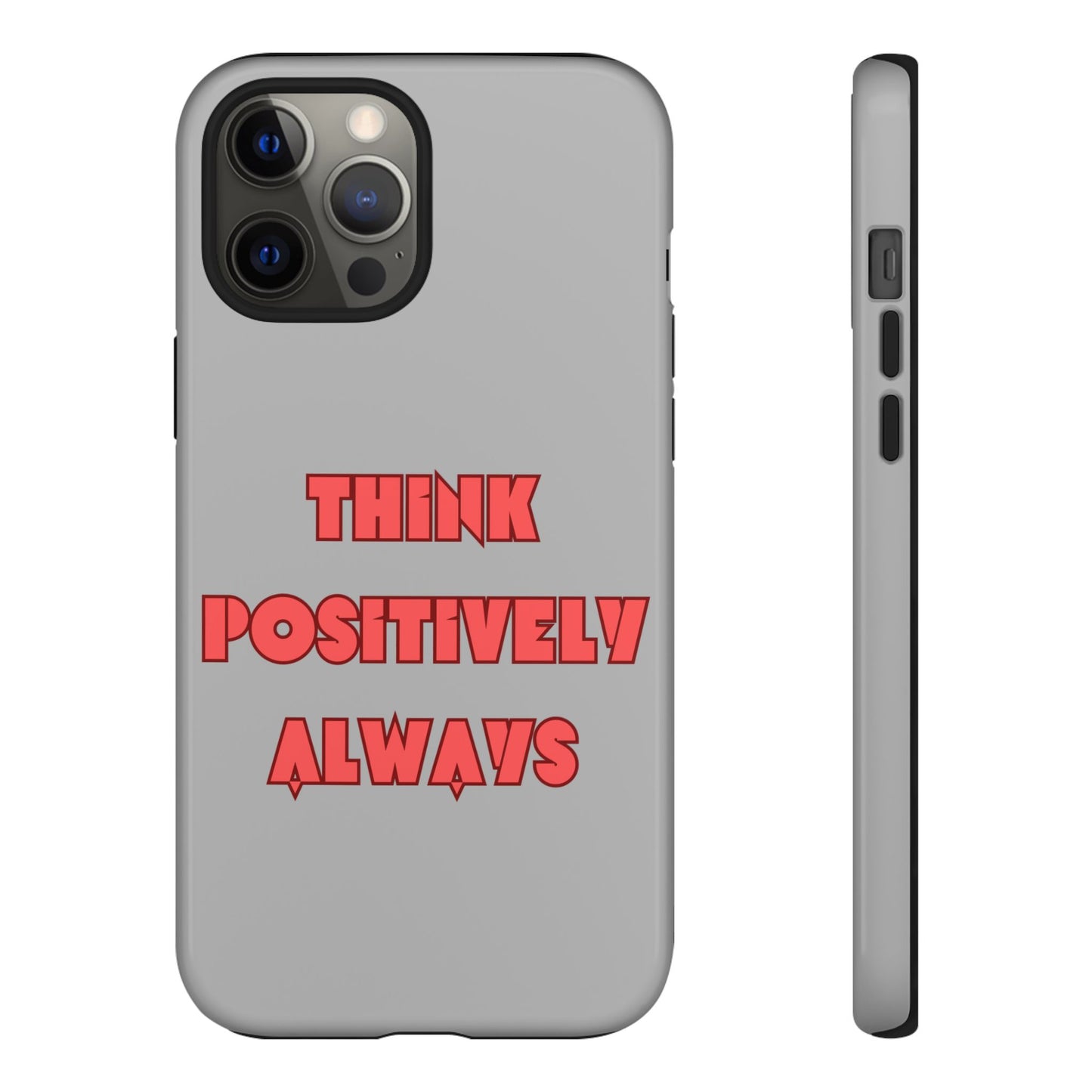 Think Positively Always #22 Tough Cases iPhone Samsung Google Pixel - MahaCase