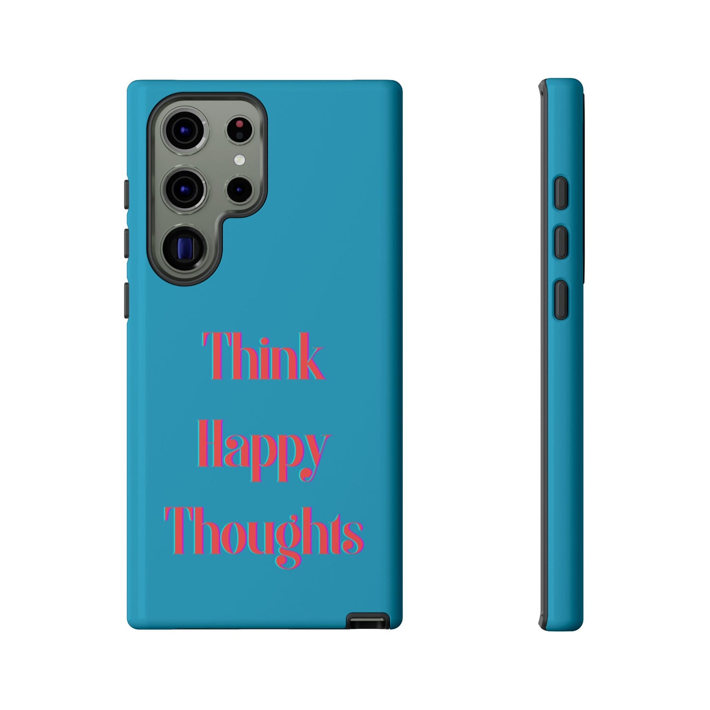 Think Happy Thoughts #24 Tough Cases iPhone Samsung Google Pixel - MahaCase