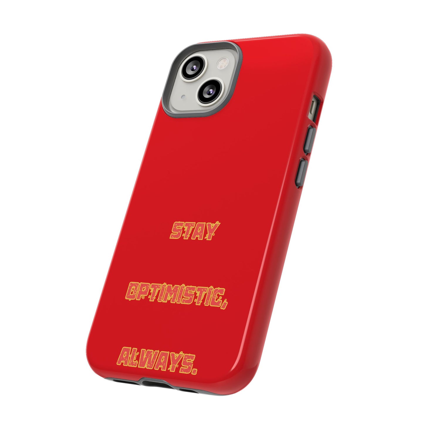 Stay Optimistic, Always #22 Tough Cases iPhone Samsung Google Pixel - MahaCase