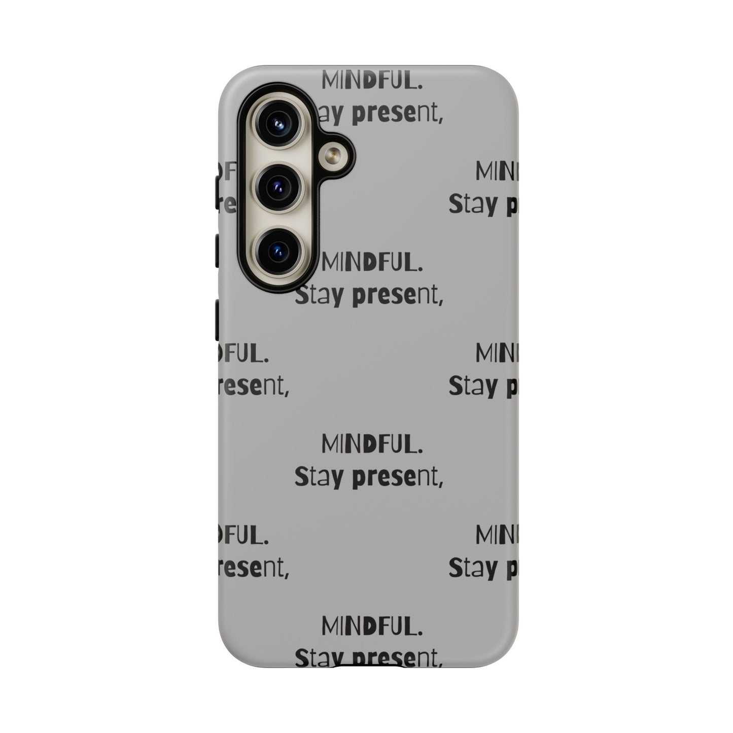 Stay present, Mindful #14 Tough Cases iPhone Samsung Google Pixel - MahaCase
