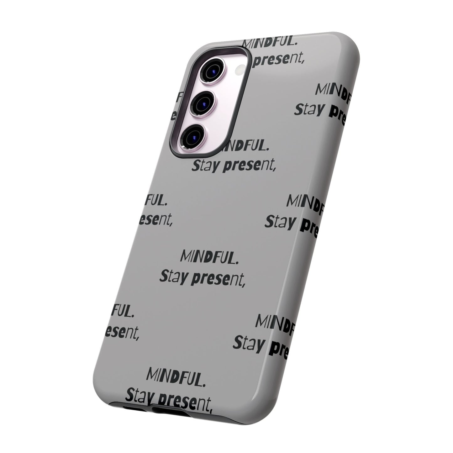 Stay present, Mindful #14 Tough Cases iPhone Samsung Google Pixel - MahaCase